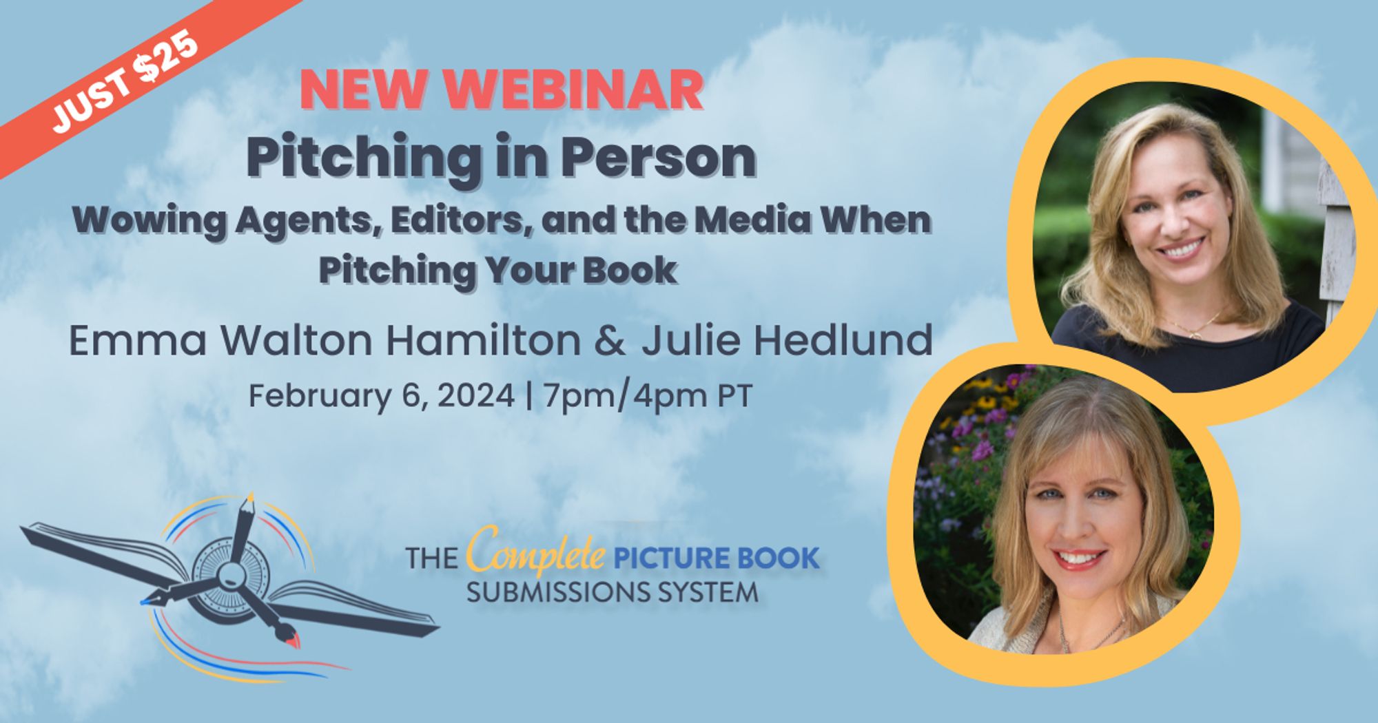 NEW WEBINAR! Pitching in Person: Wowing Agents, Editors and the Media When Pitching Your Book. With Emma Walton Hamilton & Julie Hedlund (with our pictures). Presented by The Complete Picture Book Submissions System. Just $25.