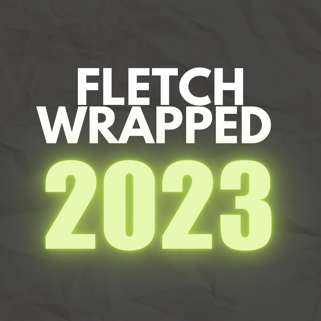 Text on image says: "Fletch wrapped 2023"