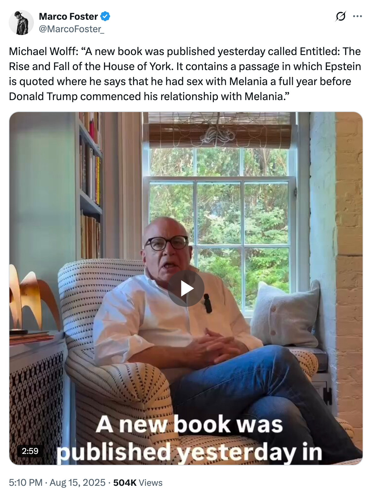 A tweet linking a video from Michael Wolff, describing:

Michael Wolff: “A new book was published yesterday called Entitled: The Rise and Fall of the House of York. It contains a passage in which Epstein is quoted where he says that he had sex with Melania a full year before Donald Trump commenced his relationship with Melania.”