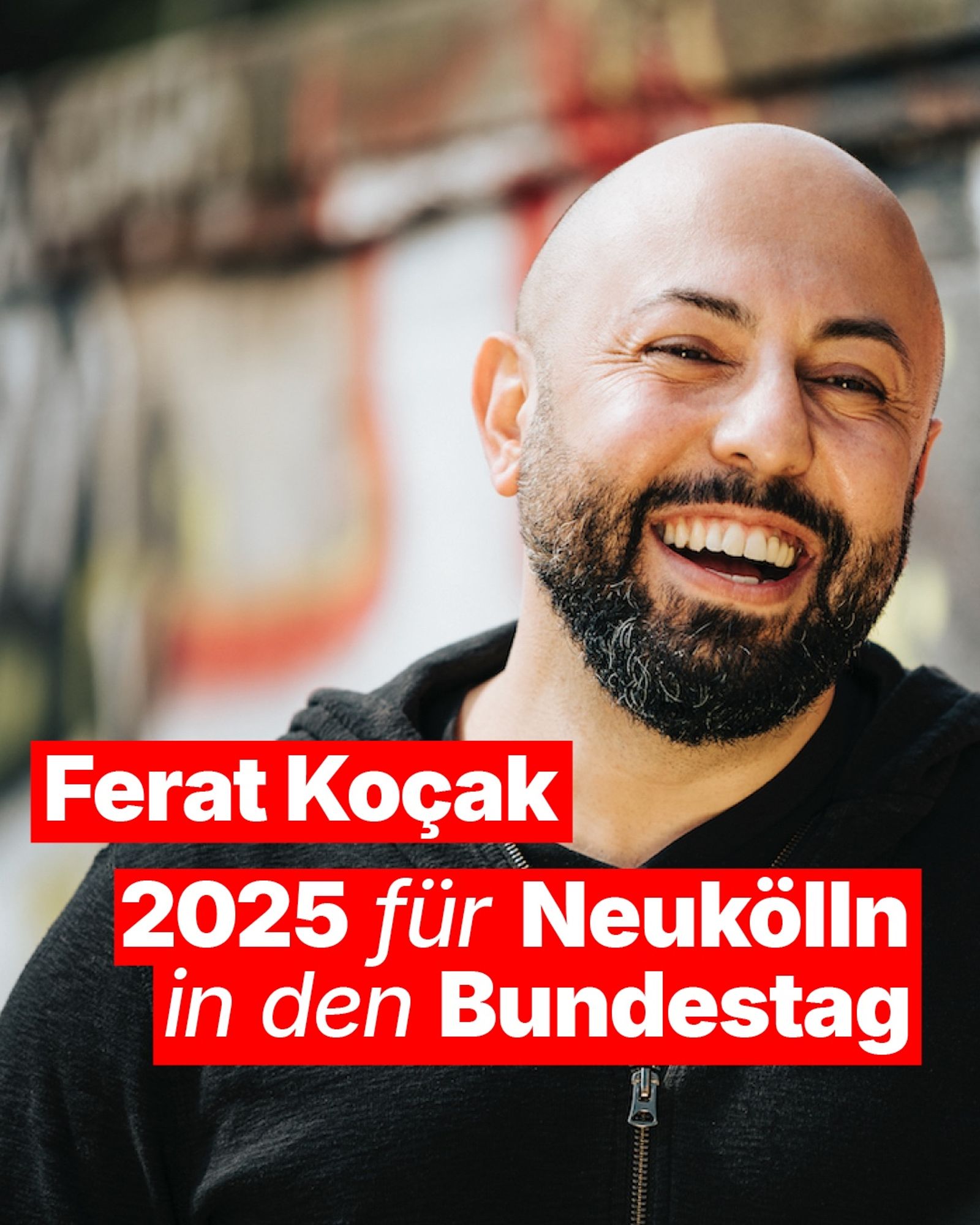 Ferat Kocak 2025 für Neukölln in den Bundestag