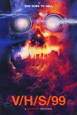 Poster of V/H/S/99. Text says "VHS Goes to Hell" and "A Shudder Original" clouds form a skull with camera lenses for eyes and skyscrapers for bottom teeth.