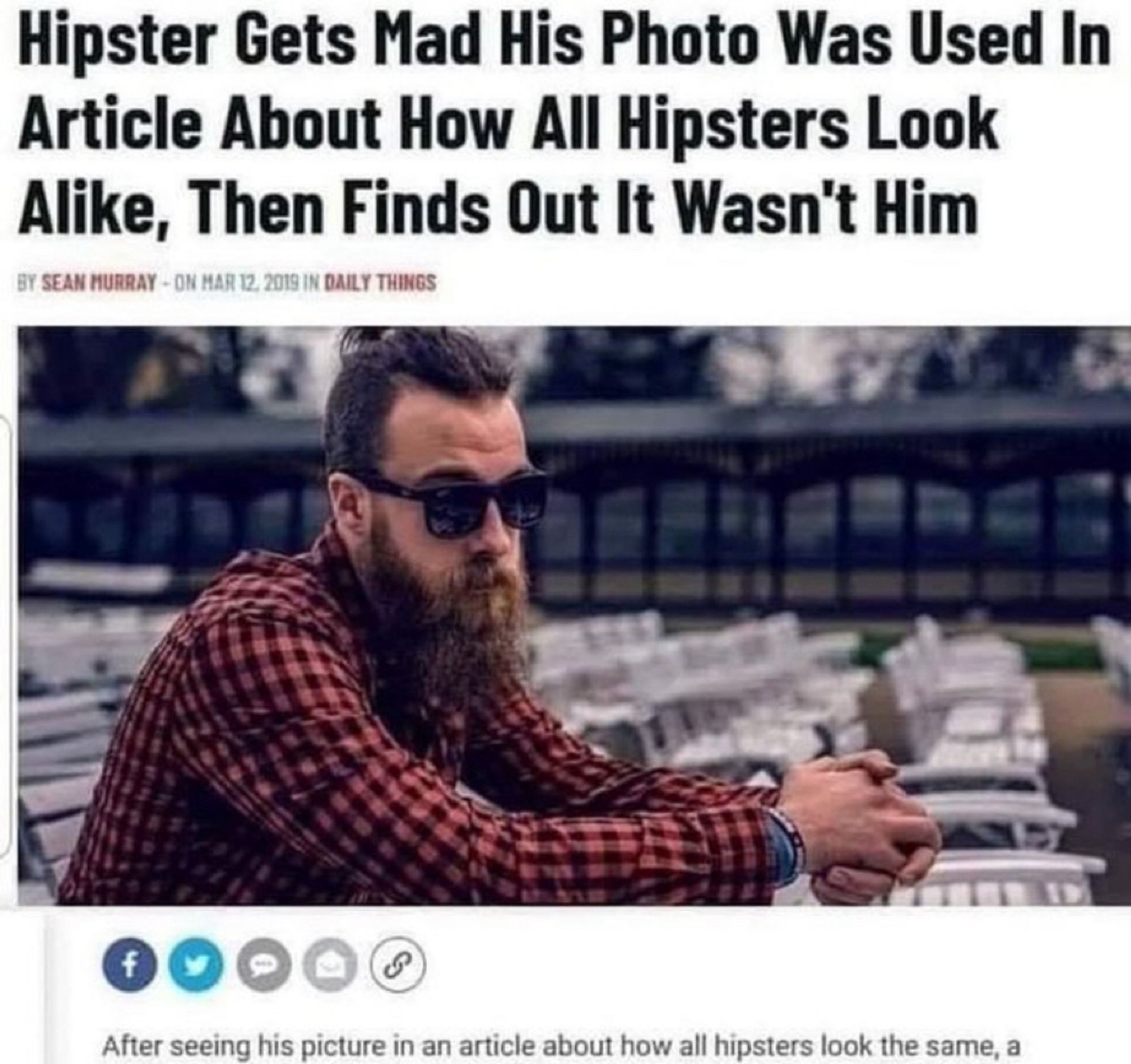 Hipster gets mad his photo was used in article about how all hipsters look alike, then finds out it wasn’t him.