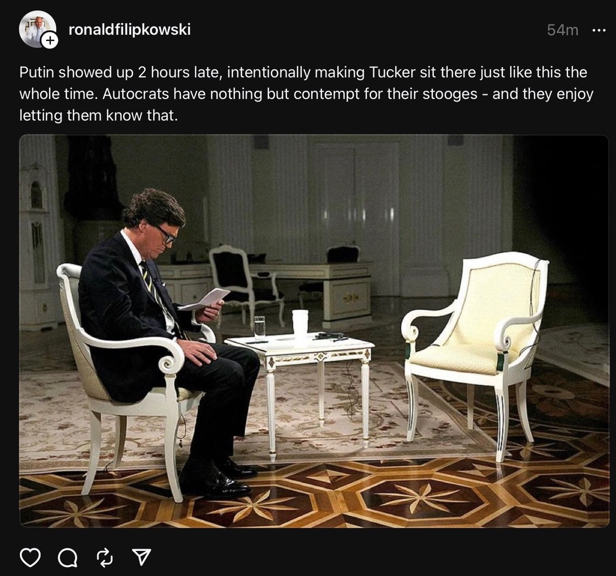 Tucker Carlson waiting to interview Vladmir Putin, who is two hours late.