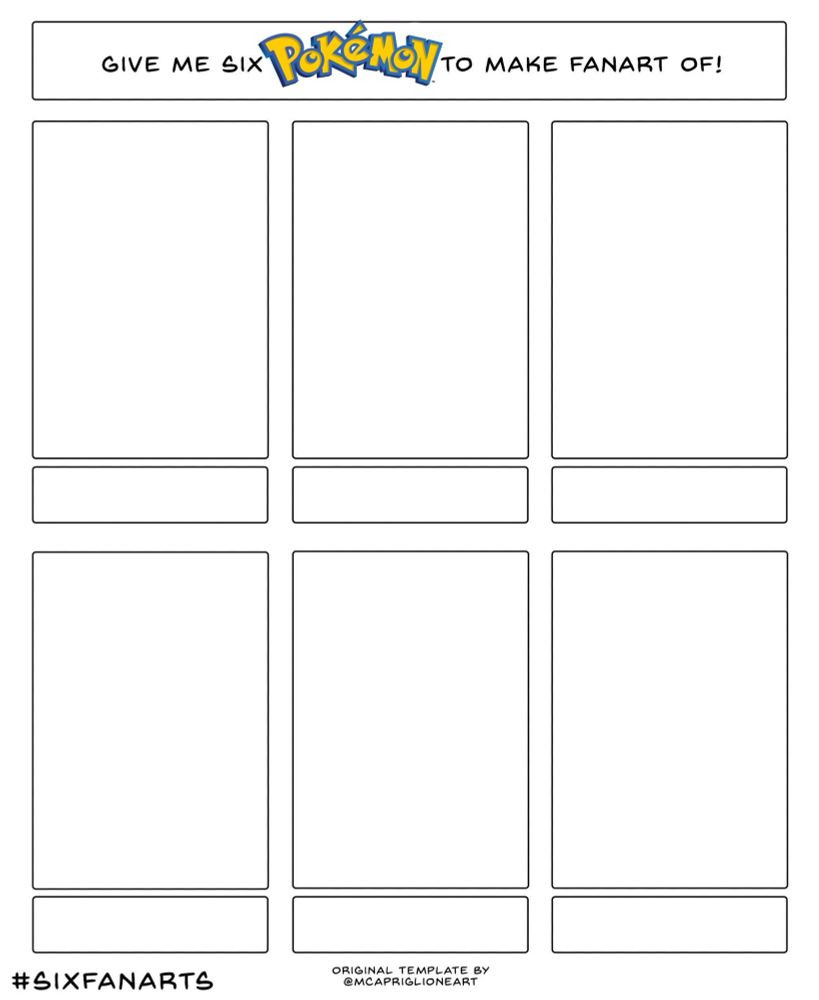 A blank template, the top says "Give me six Pokemon to make fanart of!" The bottom says "#sixfanarts" and "Original template by @mcpriglioneart"