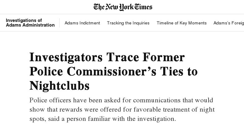 Former NY Police Commissioner and the nightclubs
Headlines New York Times 2024 Sep.25