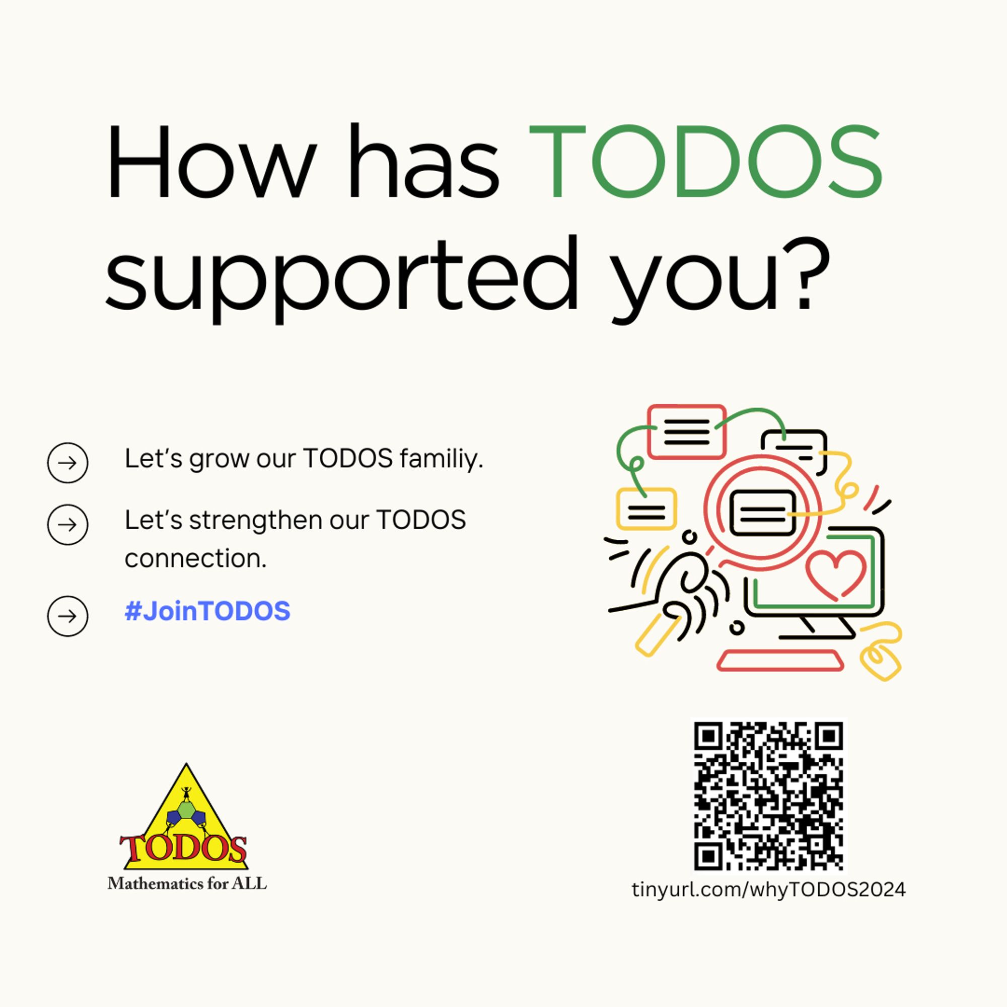 How as TODOS supported you? Flyer with TODOS triangle logo, an image of a computer connecting stylized blocks of text, and a QR code for sharing responses.