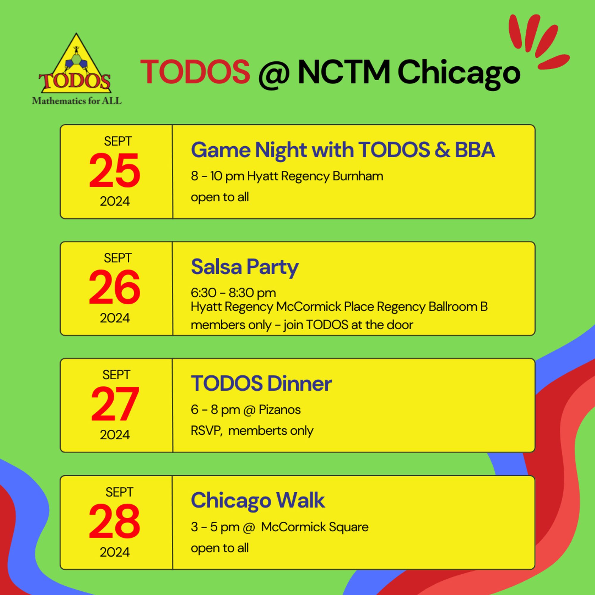 Flyer for TODOS activities at NCTM Chicago.
Game Night, Salsa Party, TODOS dinner, and Chicago Walk