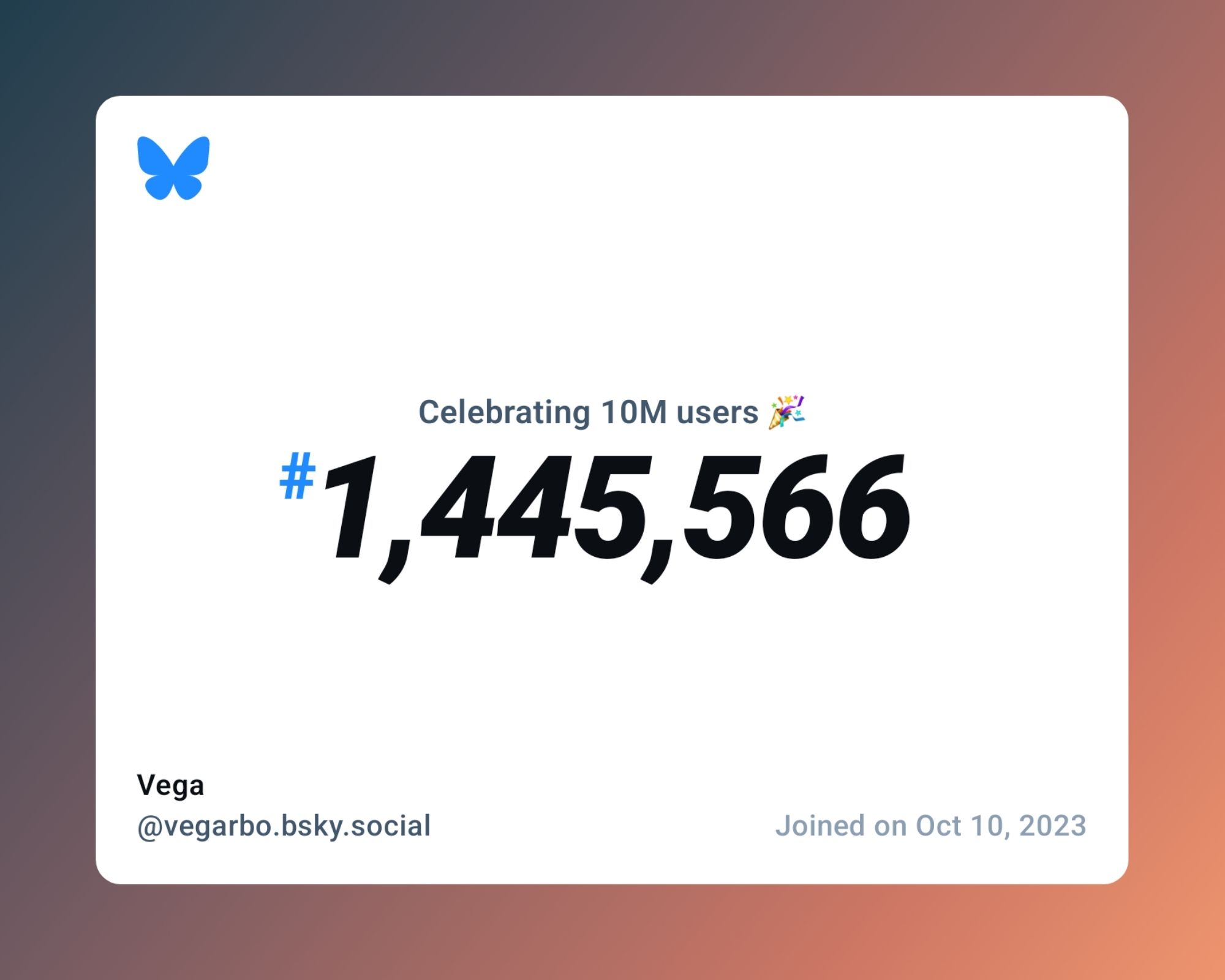 A virtual certificate with text "Celebrating 10M users on Bluesky, #1,445,566, Vega ‪@vegarbo.bsky.social‬, joined on Oct 10, 2023"