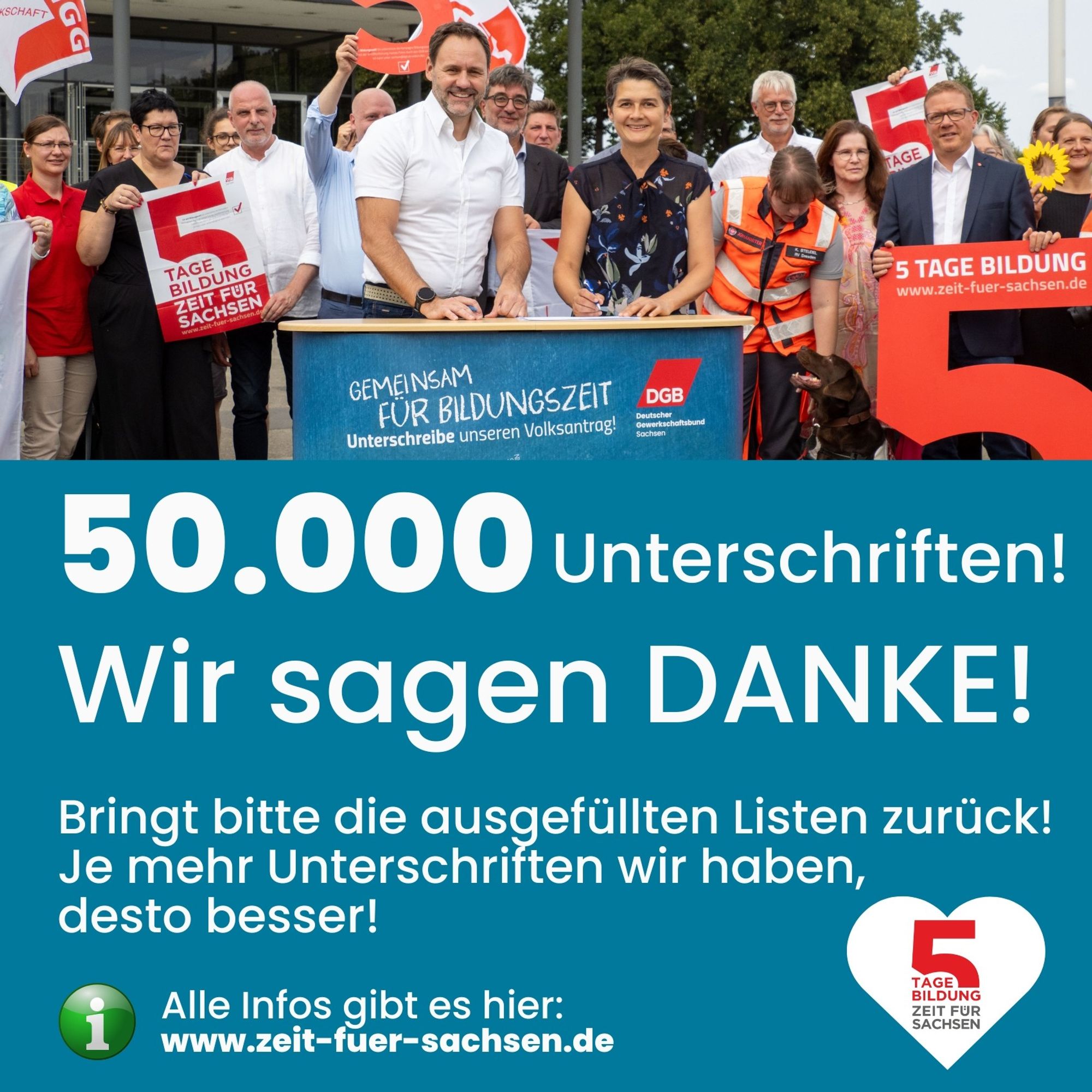 Auf der Kachel ist ein Bild von mehreren Personen mit einer roten Fünf zu sehen. Außerdem der Text: 50.000 Unterschriften! Wir sagen DANKE! Bringt bitte die ausgefüllten Listen zurück! Je mehr Unterschriften wir haben, desto besser! Außerdem die Wort-Bild-Marke "5 Tage Bildung. Zeit für Sachsen." in Herzform.