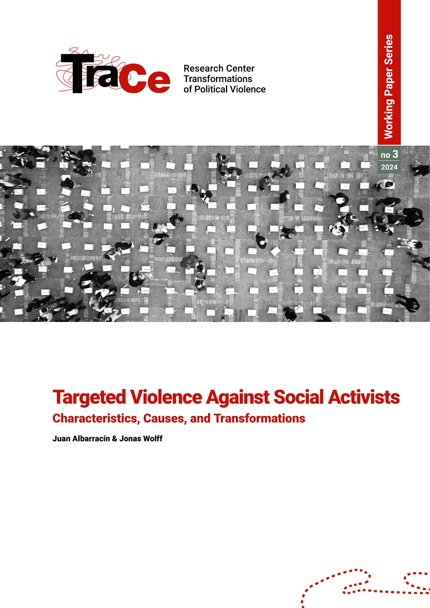 Cover of TraCe Working Paper No. 3: Targeted Violence Against Social Activists. Characteristics, Causes, and Transformations. Juan Albarracín & Jonas Wolff. Picture: Black and White picture, birdseye view on people gathering and placing flowers on cardboard boxes that symbolize coffins during a demonstration against the assassinations of peace signatories and social leaders at Bolivar Square in Bogotá, Colombia, on February 20, 2024 (picture alliance / NurPhoto | Sebastian Barros, edited).