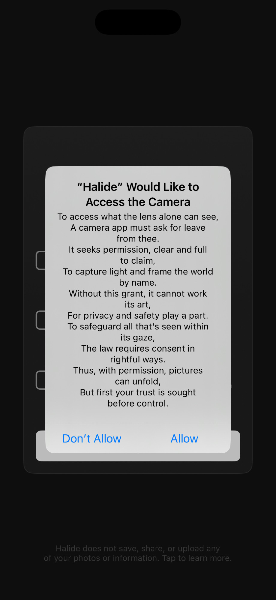 A camera permission prompt:

To access what the lens alone can see,
A camera app must ask for leave from thee.
It seeks permission, clear and full to claim,
To capture light and frame the world by name.
Without this grant, it cannot work its art,
For privacy and safety play a part.
To safeguard all that's seen within its gaze,
The law requires consent in rightful ways.
Thus, with permission, pictures can unfold,
But first your trust is sought before control.