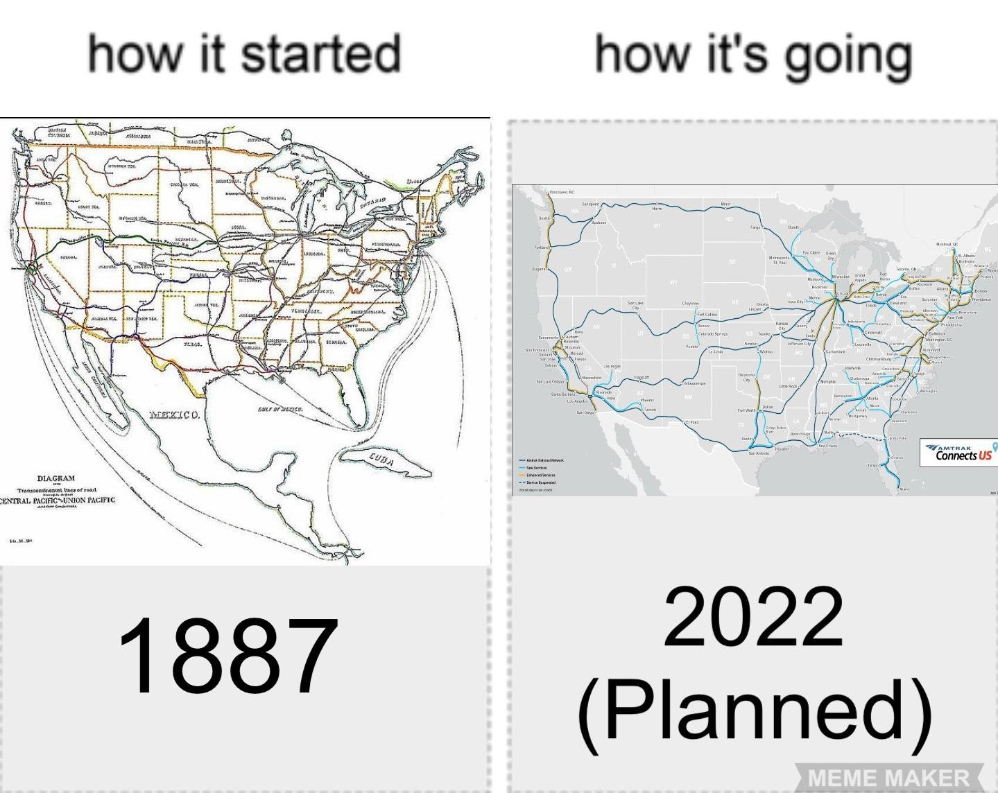 Meme ; how it started vs how it's going.
Usa 1887 shows hundreds of cross country passenger train lines.

Vs
2022
Planned cross country passenger train lines skipping several states entirely and are intentionally made inconvenient. 
