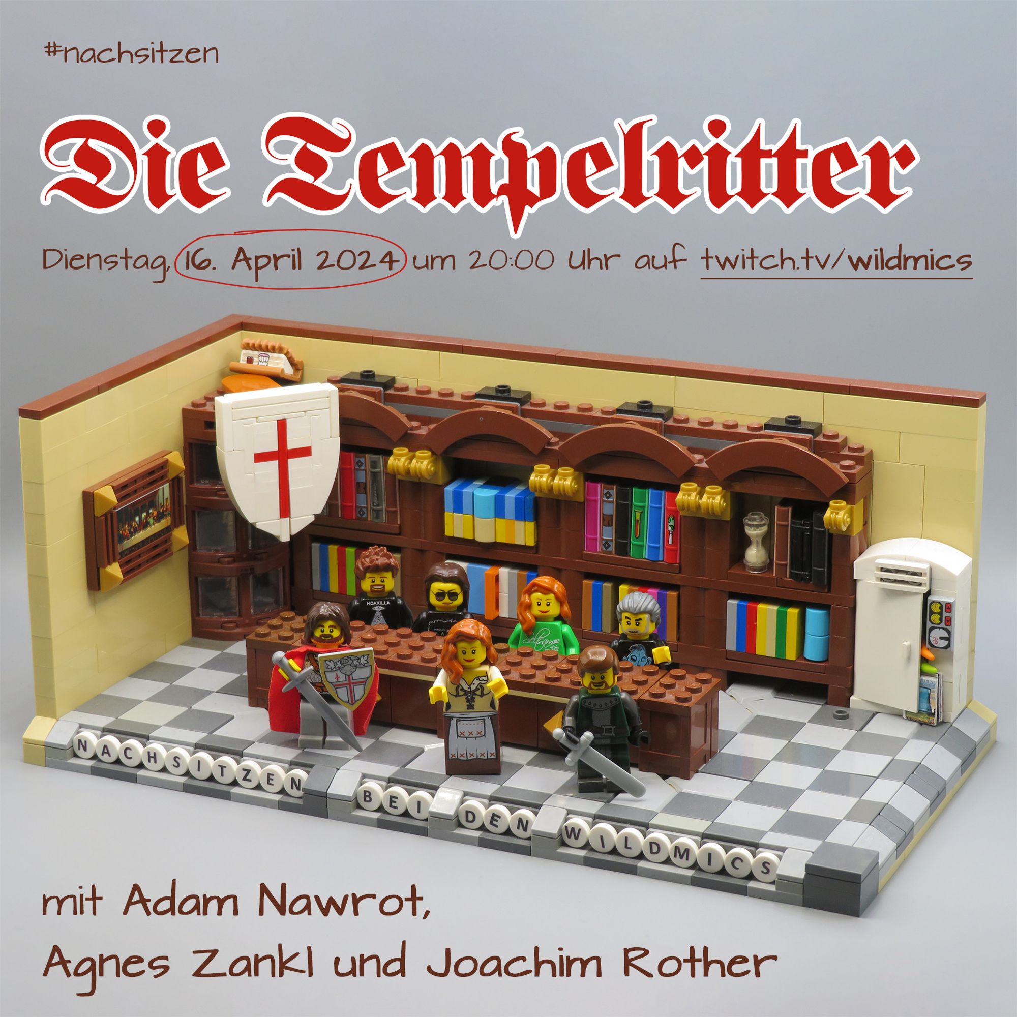 In der aus Lego Steinen nachgebauten Bibliothek hängt ein großes weißes Schild mit einem roten Kreuz. Vor dem Tisch stehen die Minifiguren von Adam Nawrot, Agnes Zankl und Joachim Rother. Auf dem Bild steht oben "#nachsitzen Die Tempelritter; Dienstag, 16. April 2024 um 20:00 Uhr auf twitch.tv/wildmics" und unten "mit Adam Nawrot, Agnes Zankl und Joachim Rother"