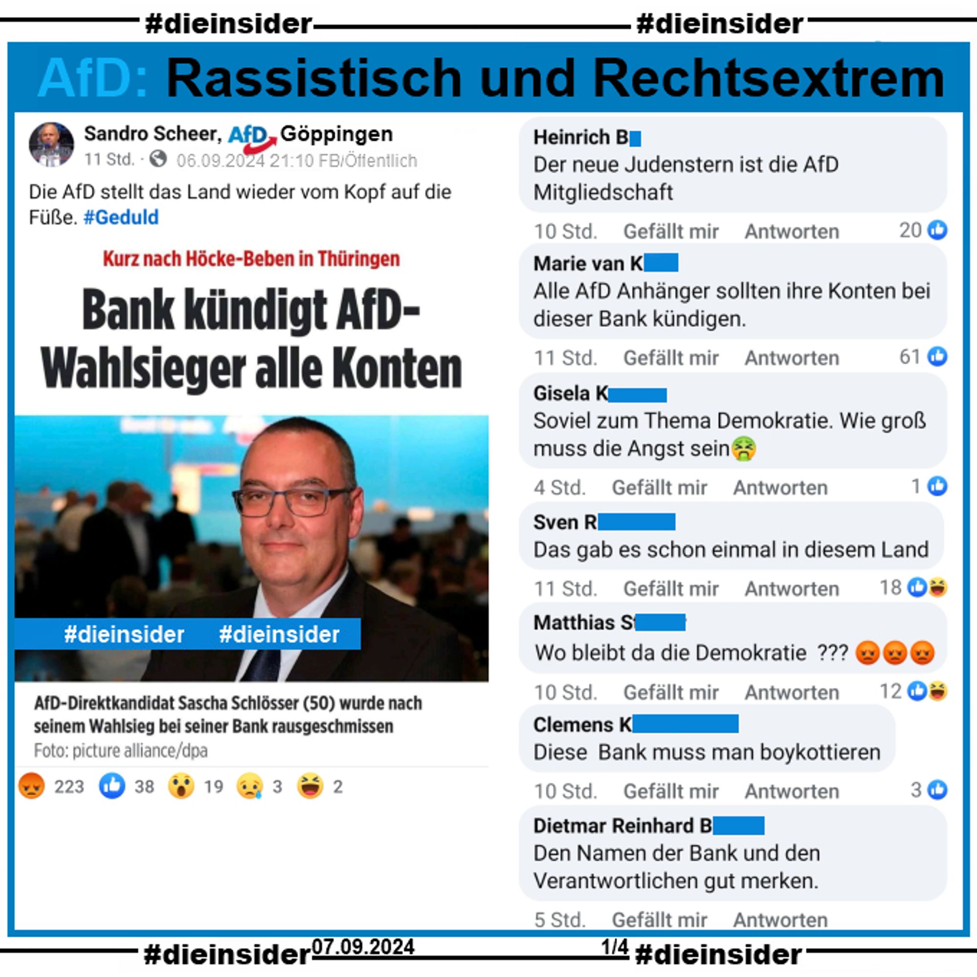 Die Deutsche Kredit Bank (DKB) kündigt dem neuen Thüringer MdL Sascha Schlösser alle Konten.

Sandro Scheer von der AfD  Göppingen teilt den Bericht "Bank kündigt AfD-Wahlsieger alle Konten." und schreibt dazu "Die AfD stellt das Land wieder vom Kopf auf die Füße. #Geduld."

Wir zeigen u.a. die Kommentare "Der neue Judenstern ist die AfD Mitgliedschaft.", "Alle AfD Anhänger sollten ihre Konten bei dieser Bank kündigen.", "Soviel zum Thema Demokratie. Wie groß muss die Angst sein.", "Das gab es schon einmal in diesem Land.", "Wo bleibt da die Demokratie?", "Diese Bank muss man boykottieren." und "Den Namen der Bank und den Verantwortlichen gut merken."