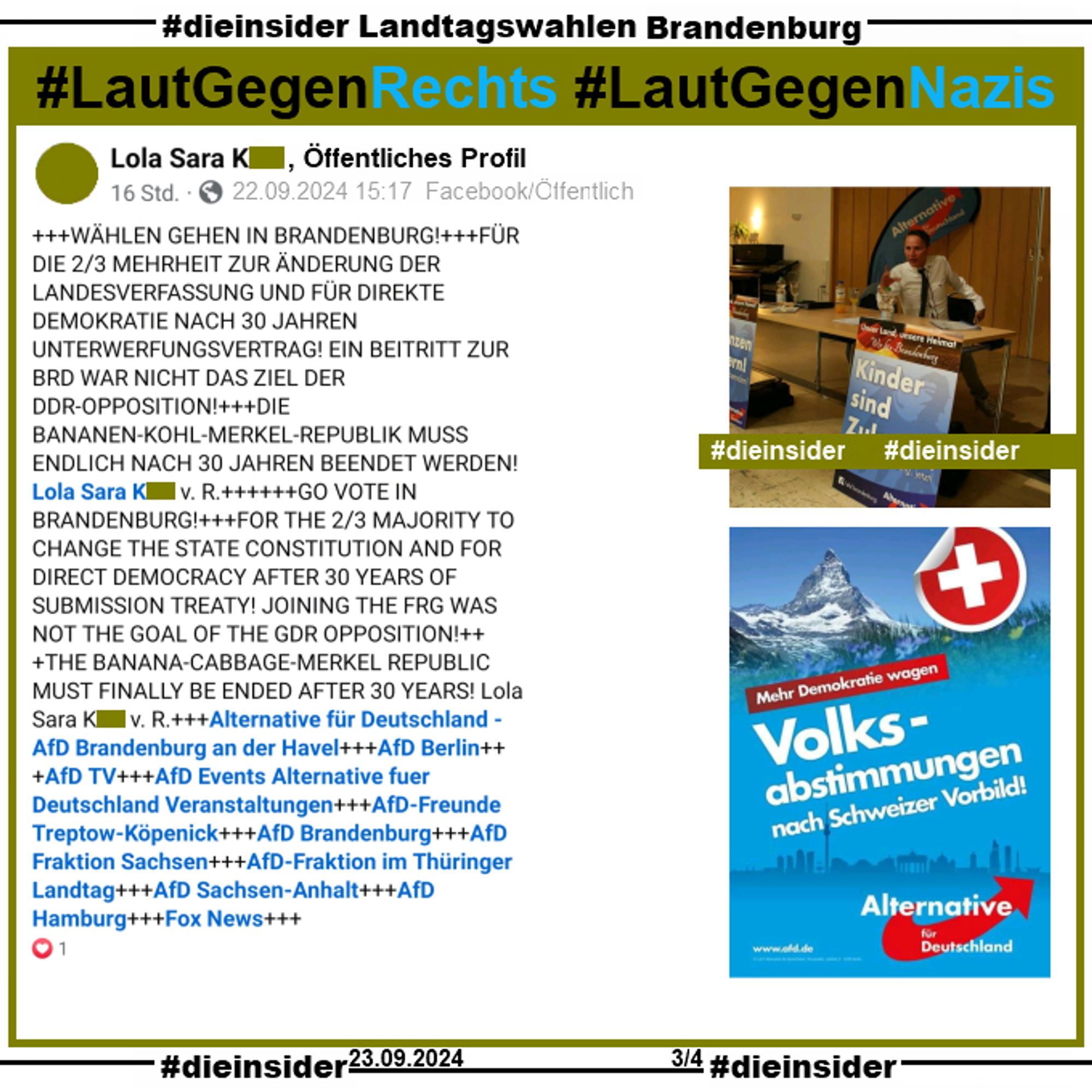 Auf einem öffentlichen Profil wird mit zwei AfD Bildern "WÄHLEN GEHEN IN BRANDENBURG! FÜR DIE 2/3 MEHRHEIT ZUR ÄNDERUNG DER LANDESVERFASSUNG UND FÜR DIREKTE DEMOKRATIE NACH 30 JAHREN UNTERWERFUNGSVERTRAG! EIN BEITRITT ZUR BRD WAR NICHT DAS ZIEL DER DDR-OPPOSITION! DIE BANANEN-KOHL-MERKEL-REPUBLIK MUSS ENDLICH NACH 30 JAHREN BEENDET WERDEN!" gepostet.