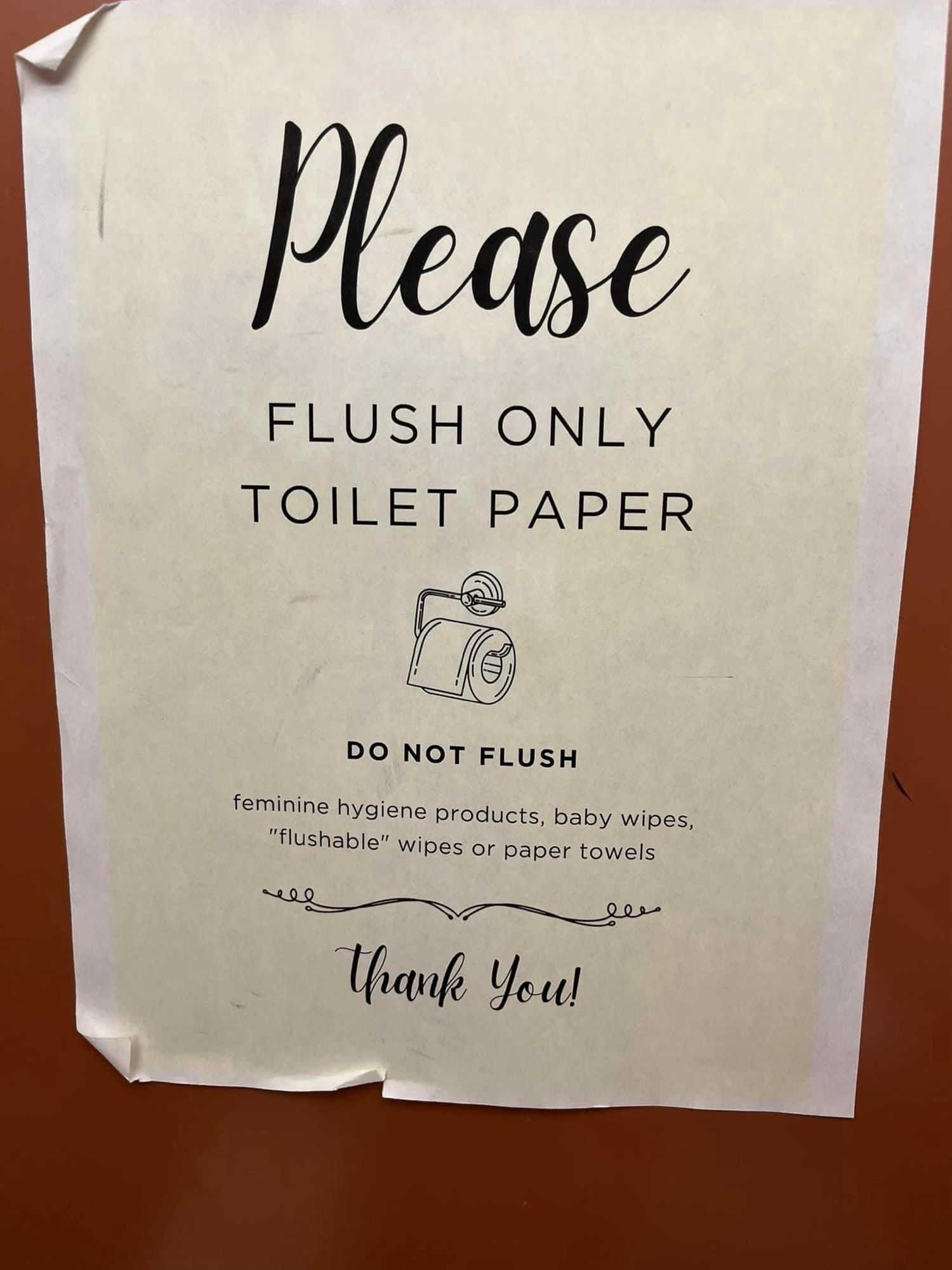 Please flush only toilet paper. Toilet paper illustration. Do not flush feminine hygiene products, baby wipes, "flushable" wipes, or paper towels. Thanks.