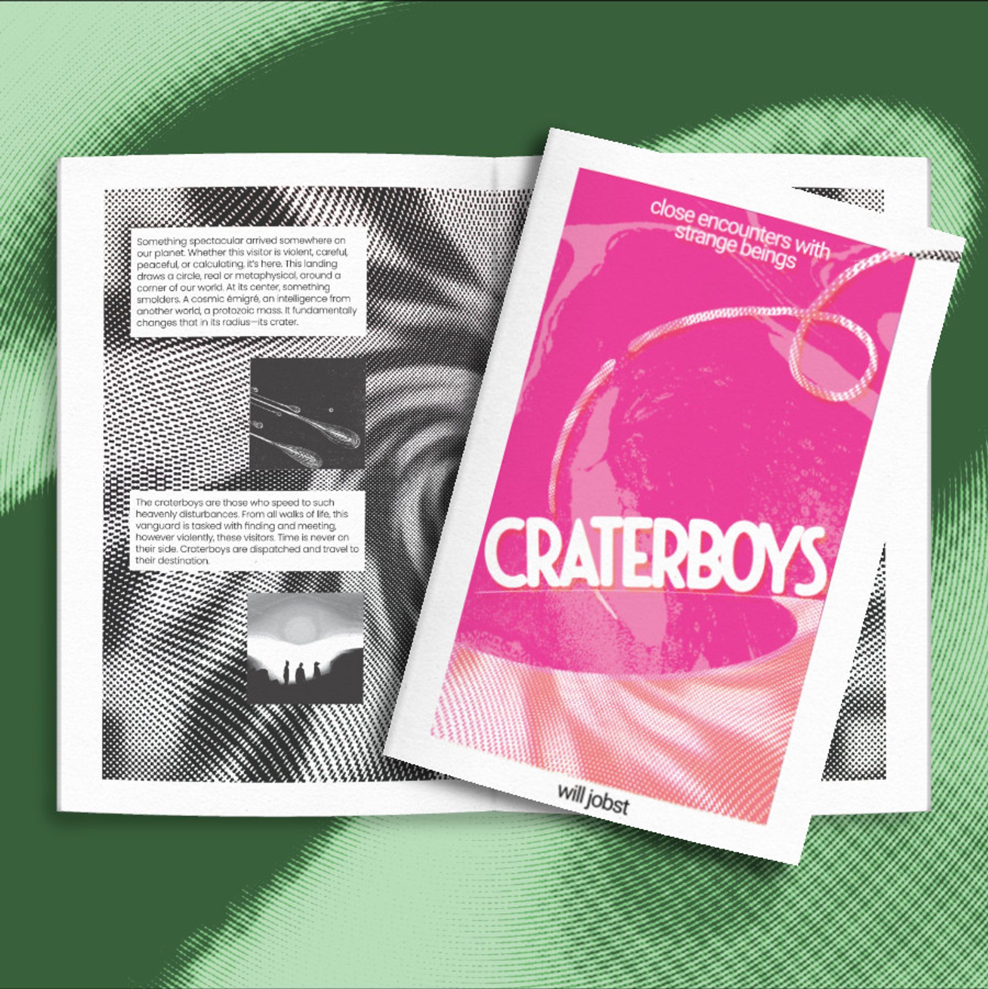 A cover and a spread from a zine, on the cover is the title Craterboys with a tagline saying "close encounters with strange beings" the cover is bright pink and pale orange with an abstract motif of something crashing into the ground from space. The spread shows blocks of text surrounding by strange spiralling lines.