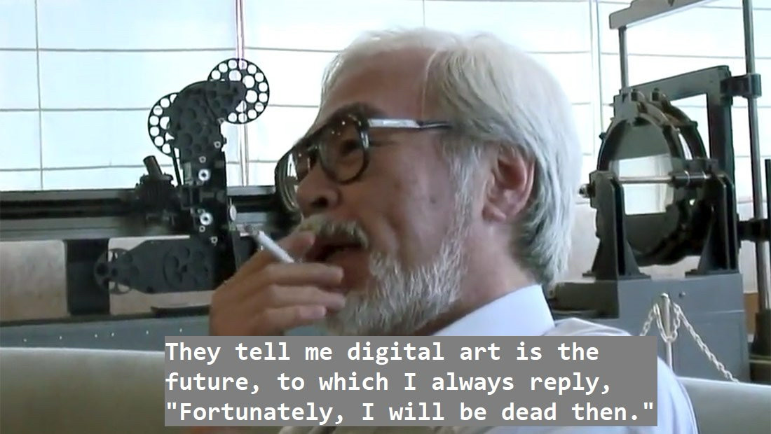 Miyazaki smoking a cigarette. The subtitle reads "They tell me digital art is the future, to which I always reply, 'Fortunately I will be dead then.'"