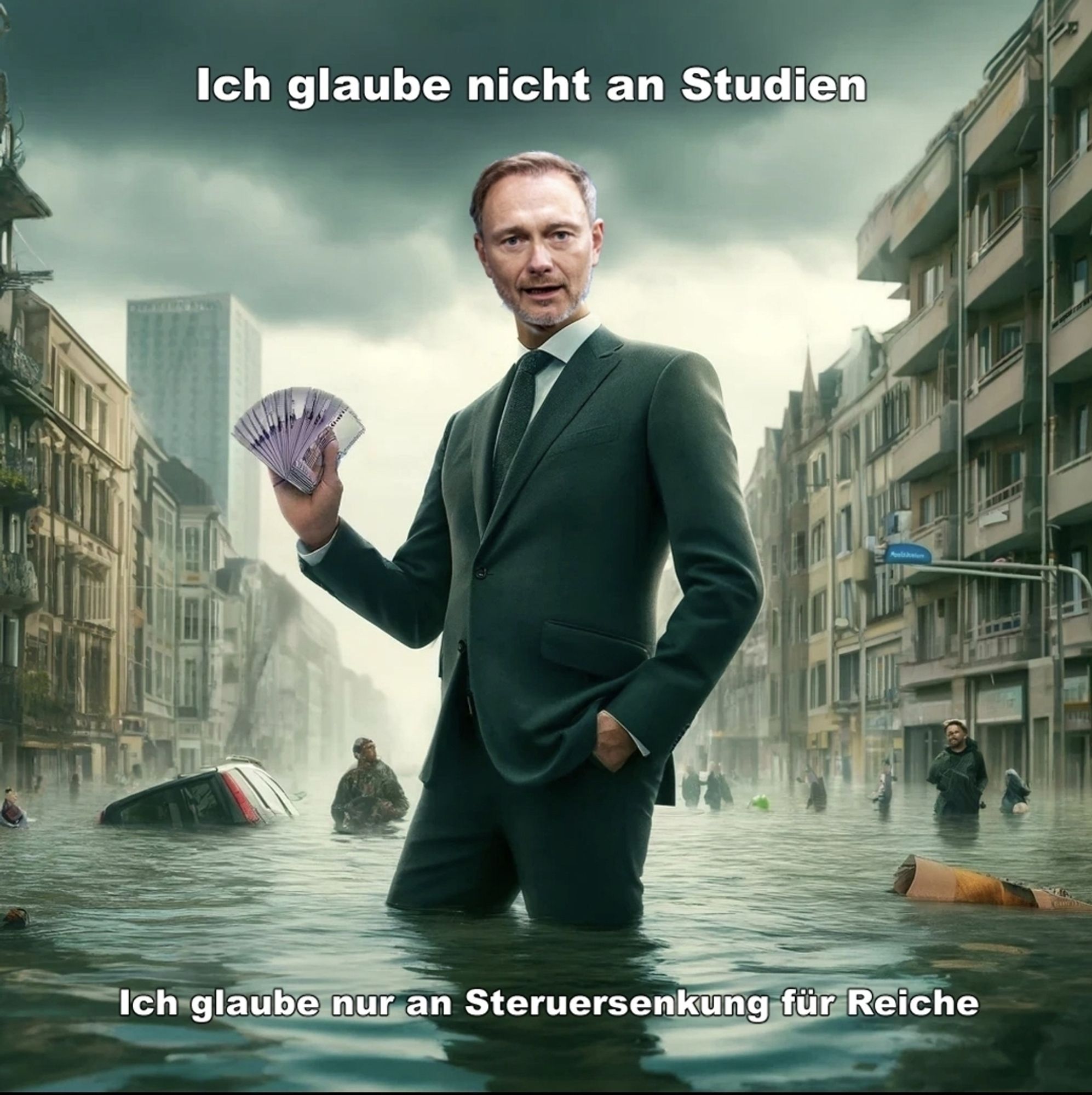 Christian Lindner, der nicht an Studien glaubt, Steuersenkungen und für Reiche möchte und im Hochwasser steht