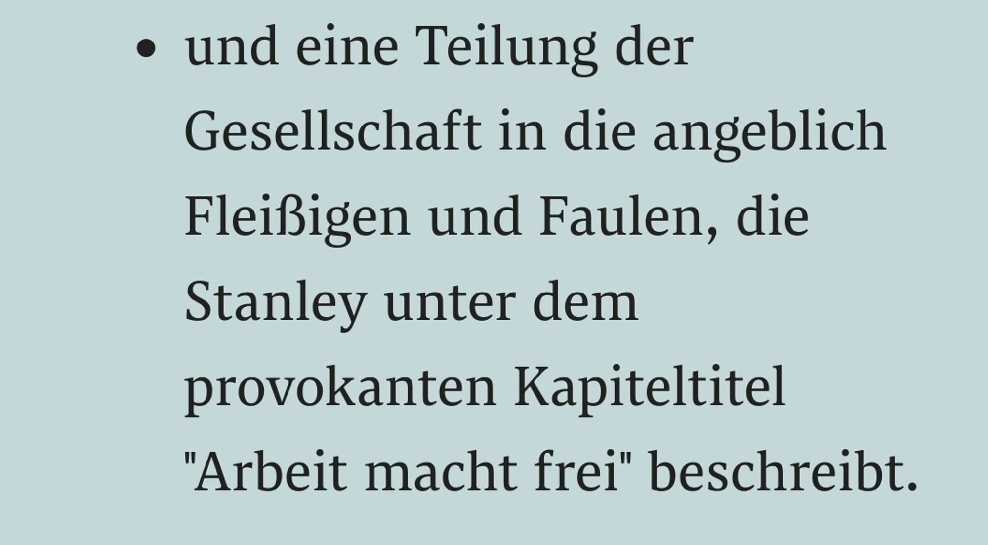 Ausschnitt aus dem Text des, oben verlinkten, Standards:
- und eine Teilung der Gesellschaft in die angeblich Fleißigen und Faulen