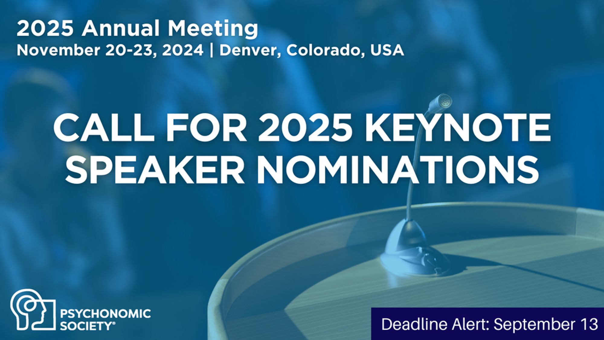 General blue background featuring a Call for 2025 Keynote Speaker Nominations and September 13 submission deadline alert.