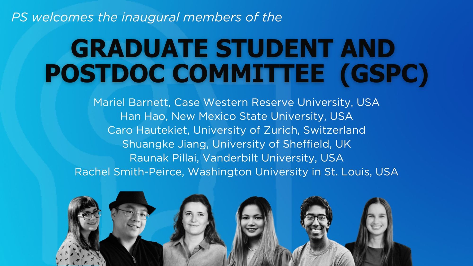 General blue gradient background image welcoming the six new members of the Graduate Student & Postdoc Committee with their names, affiliations, and headshots underneath.