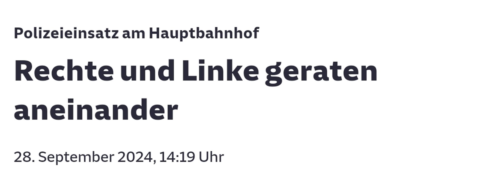 Polizeieinsatz am Hauptbahnhof

Rechte und Linke geraten aneinander

28. September 2024, 14:19 Uhr