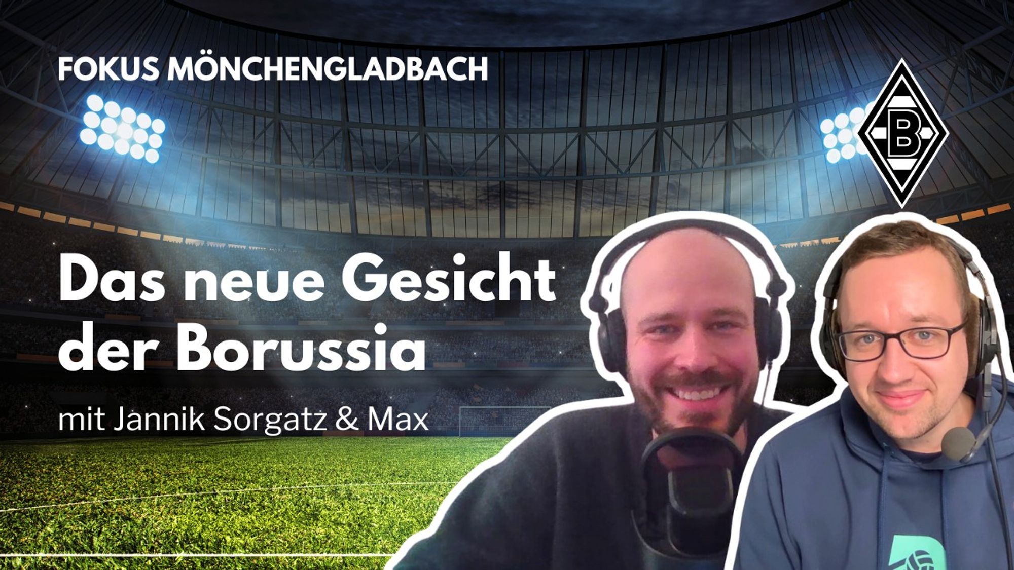 Thumbnail der neuen Folge zu den Männern von Borussia Mönchengladbach