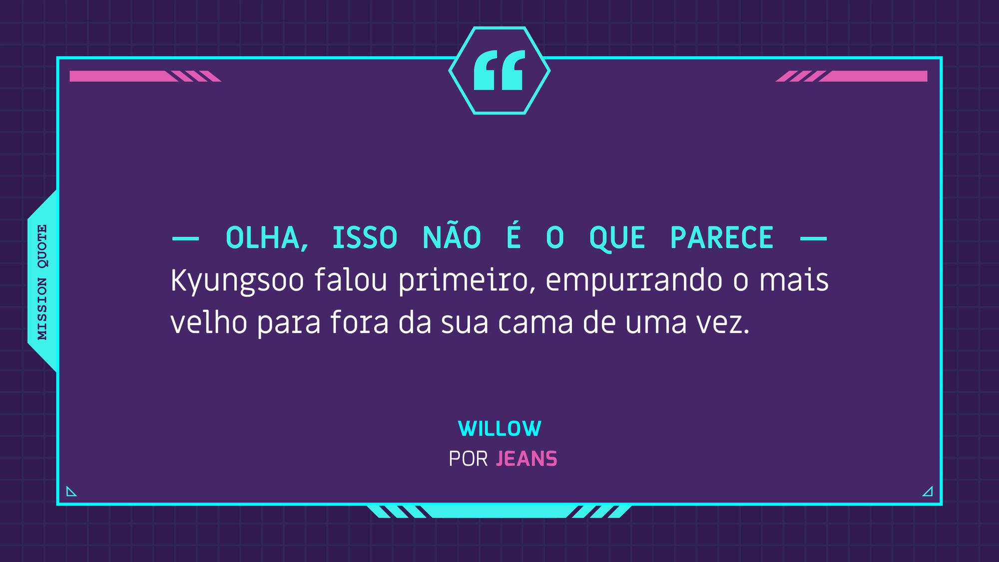 — Olha, isso não é o que parece! — Kyungsoo falou primeiro, empurrando o mais velho para fora da sua cama de uma vez.