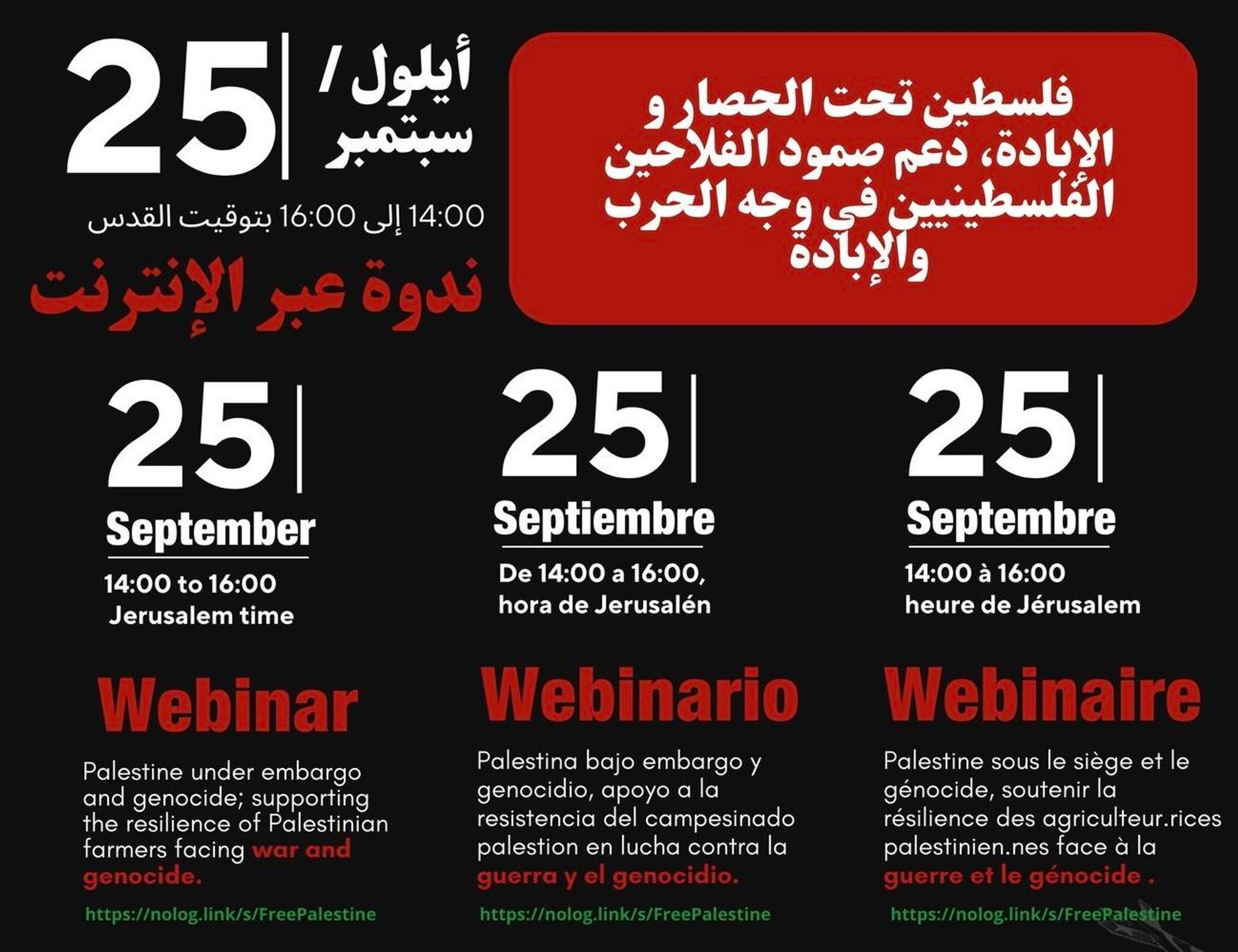 📅 25 Sept 2024 🕑 13h00 Paris
14h00 Jerusalem | 06h00 Bogota
🇵🇸 Palestine under embargo and genocide; supporting the resilience of palestinian peasants/farmers.
🔴 Online: nolog.link/s/FreePalestine
Webinar of the ARNA-LVC region
#LaViaCampesina #PalestineSolidarity #ViaCampesinaARNA #ViaCampesinaPalestine