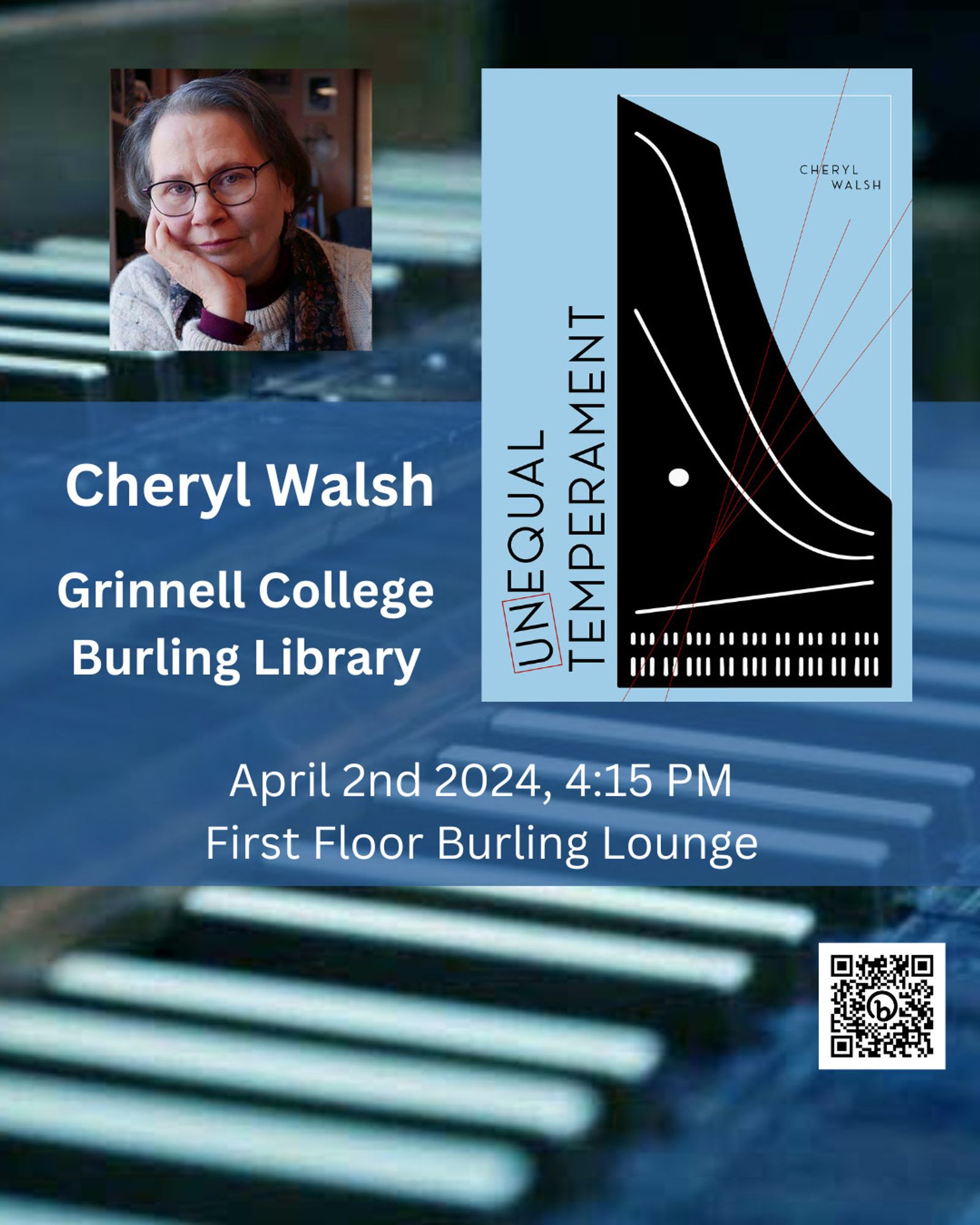 Photo of Cheryl Walsh and cover of Unequal Temperament superimposed over the keys of a harpsichord. Text: Cheryl Walsh, Grinnell College Burling Library, April 2nd, 2024, 4:15 PM, First Floor Burling Lounge