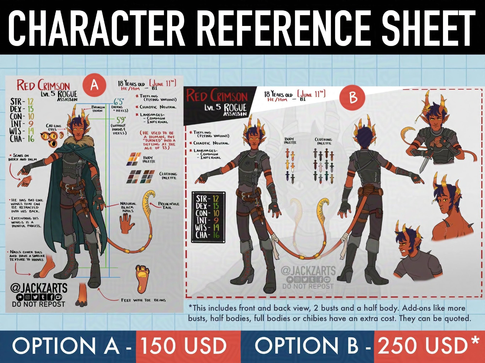 Character sheet examples for commission
Option A with a fingle full body and information about the character, 150 usd
Option B with front and back view of the character, a half body, two busts, and information about them 250 usd. 