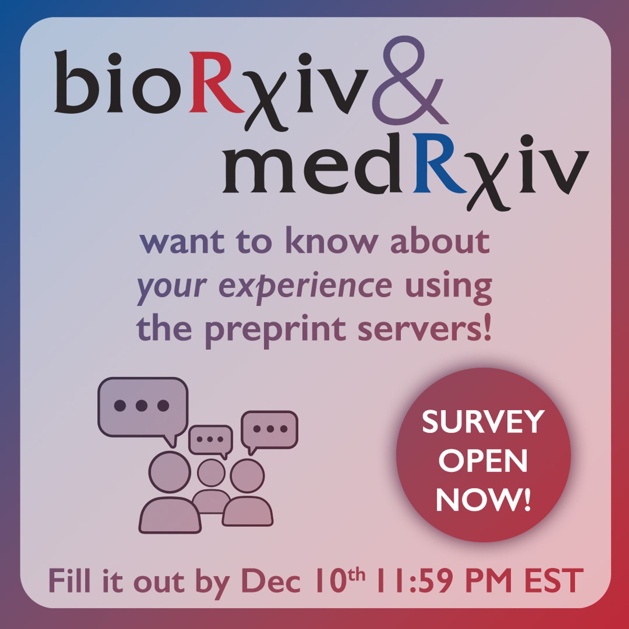 bioRxiv and medRxiv want to know about your experience using the preprint servers! Survey open now! Fill it out by December 10th 11:59PM EST