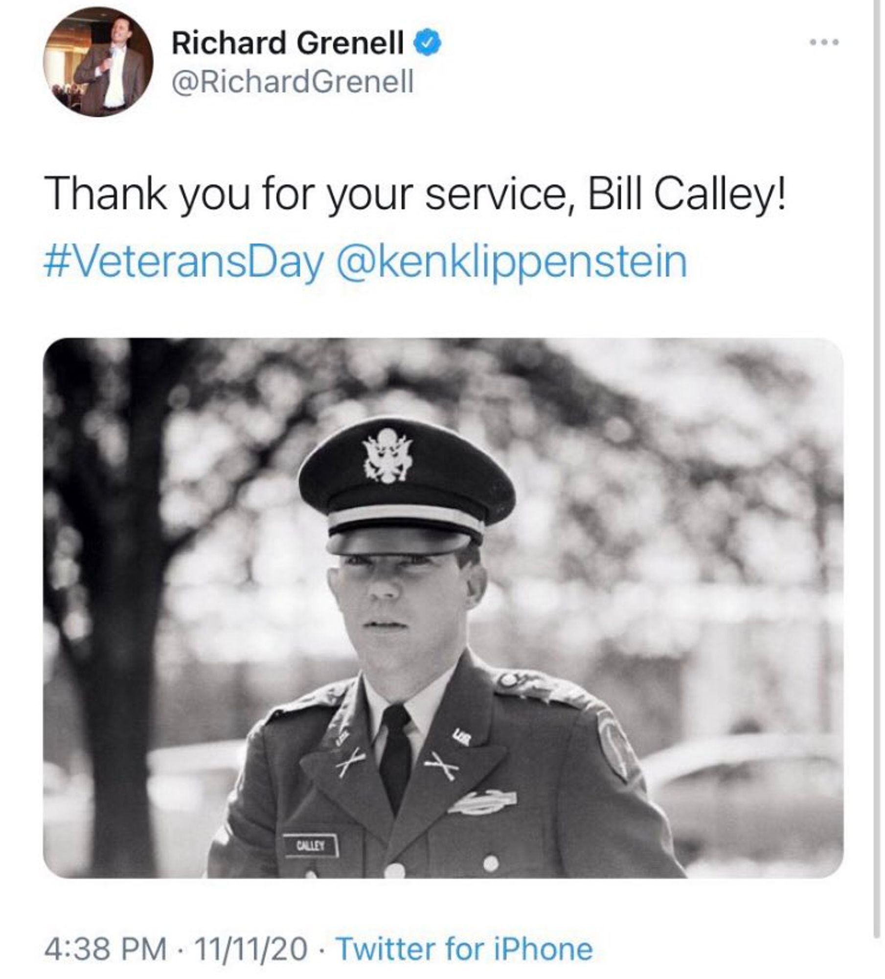 Tweet by Richard Grenell:
"Thank you for your service, Bill Calley!"
"#VeteransDay @kenklippenstein"
With famous picture of William Calley