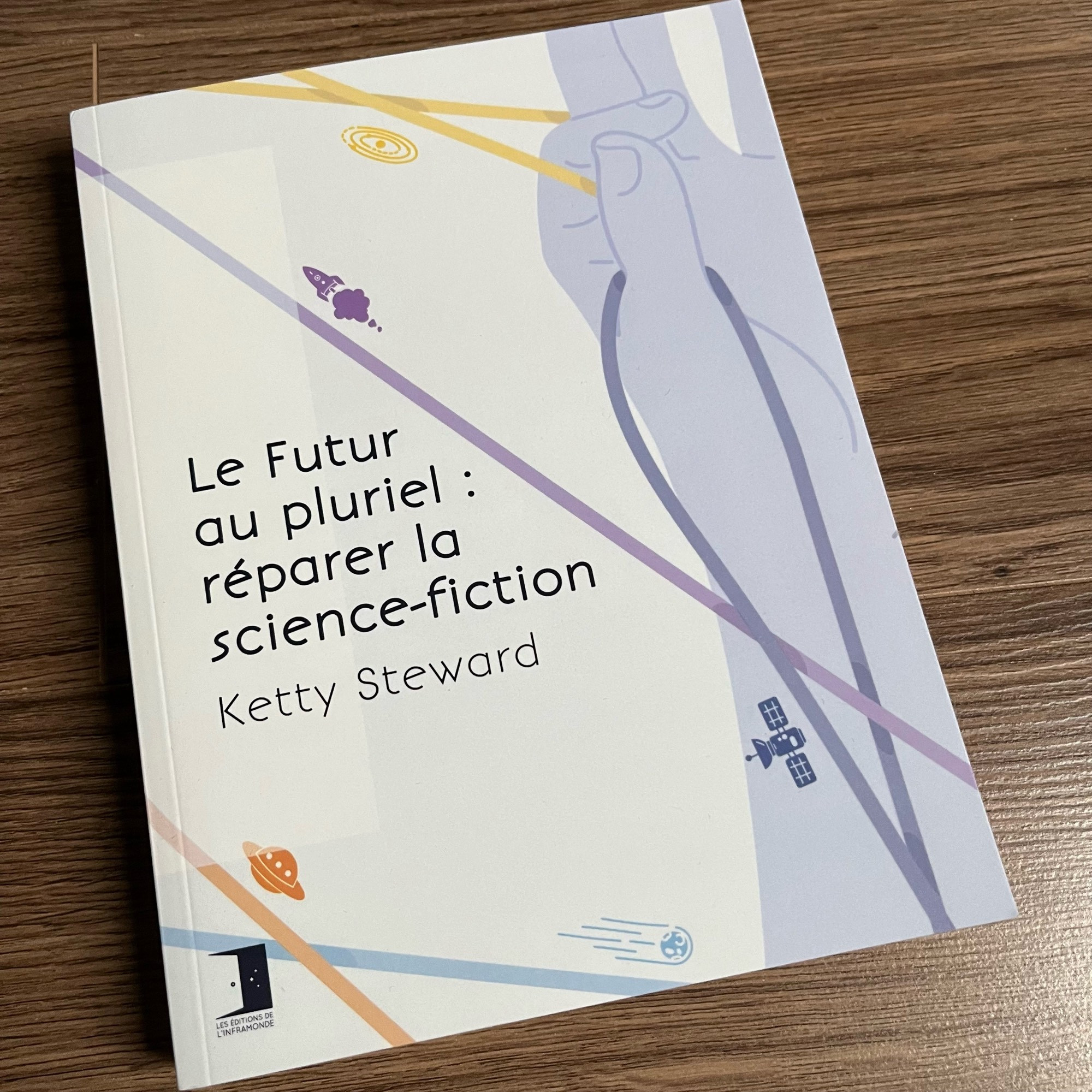 Livre « Le Futur au pluriel : réparer la science-fiction » de Ketty Steward
Disponible aux Éditions de l’inframonde