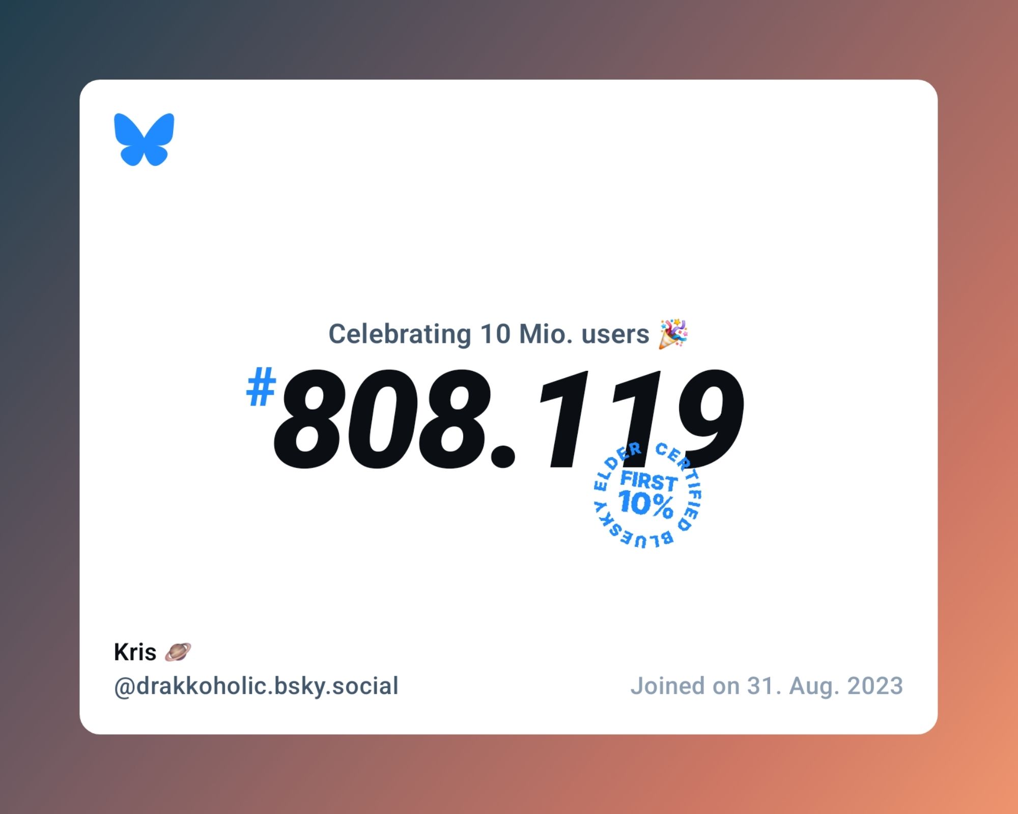 A virtual certificate with text "Celebrating 10M users on Bluesky, #808.119, Kris 🪐 ‪@drakkoholic.bsky.social‬, joined on 31. Aug. 2023"