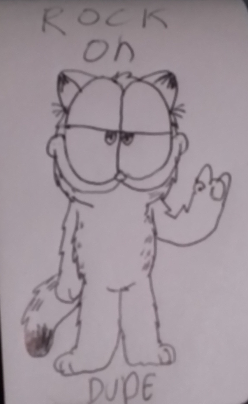 Garfield stands up and forms the "devil horns" hand signature. The words "ROCK ON DUDE" are shown. With "ROCK ON" being the top text, and "DUDE" being the bottom text.