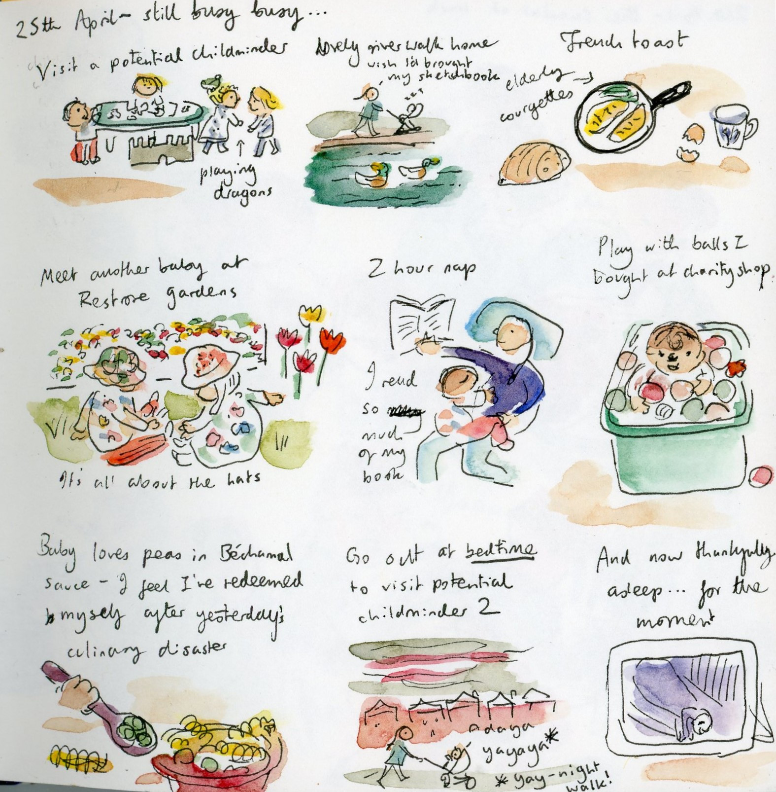 Sketches of another busy day with the baby: visit two potential childminders, babies in hats, 2 hour nap, peas in béchamal sauce (redeeming myself after yesterday's culinary disaster)