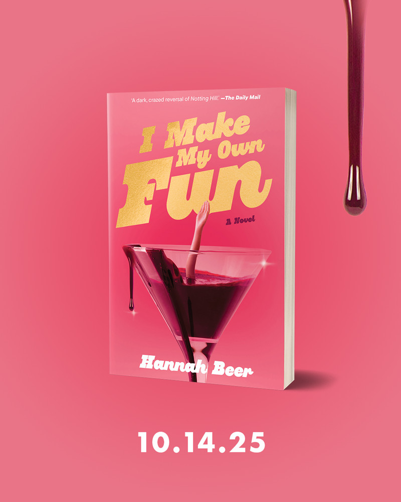 The book cover of I MAKE MY OWN FUN featuring a martini glass filled with blood and a Barbie arm reach out of it. Blood drips down the side of the picture and the date 10.14.25 is underneath.