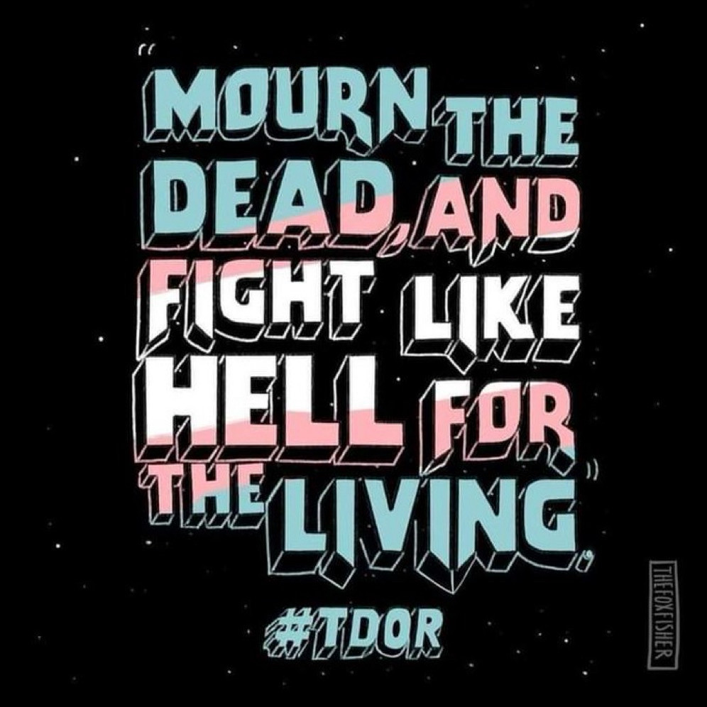 mourn the dead and fight like hell for the living #tdor