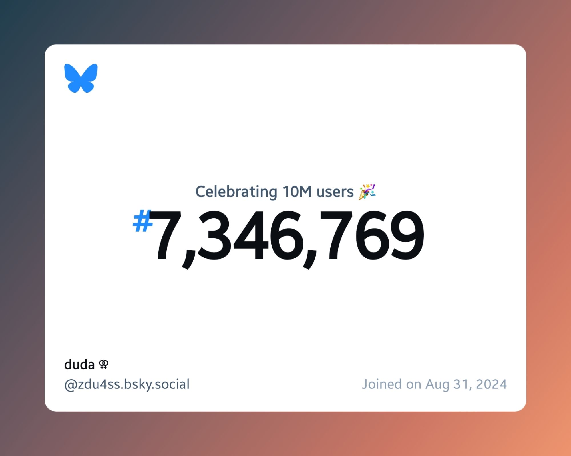 A virtual certificate with text "Celebrating 10M users on Bluesky, #7,346,769, duda ⚢ ‪@zdu4ss.bsky.social‬, joined on Aug 31, 2024"