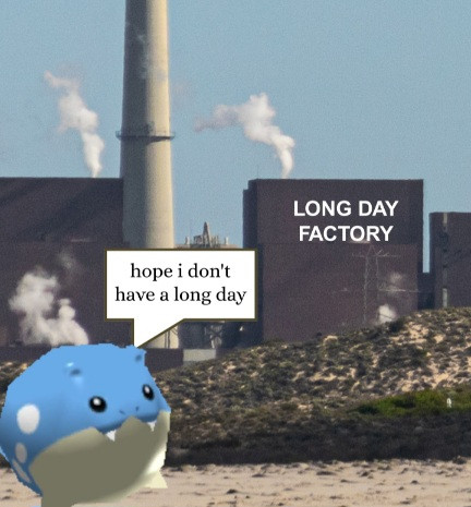Pokemon rumble spheal saying "hope i don't have a long day" outside the long day factory
