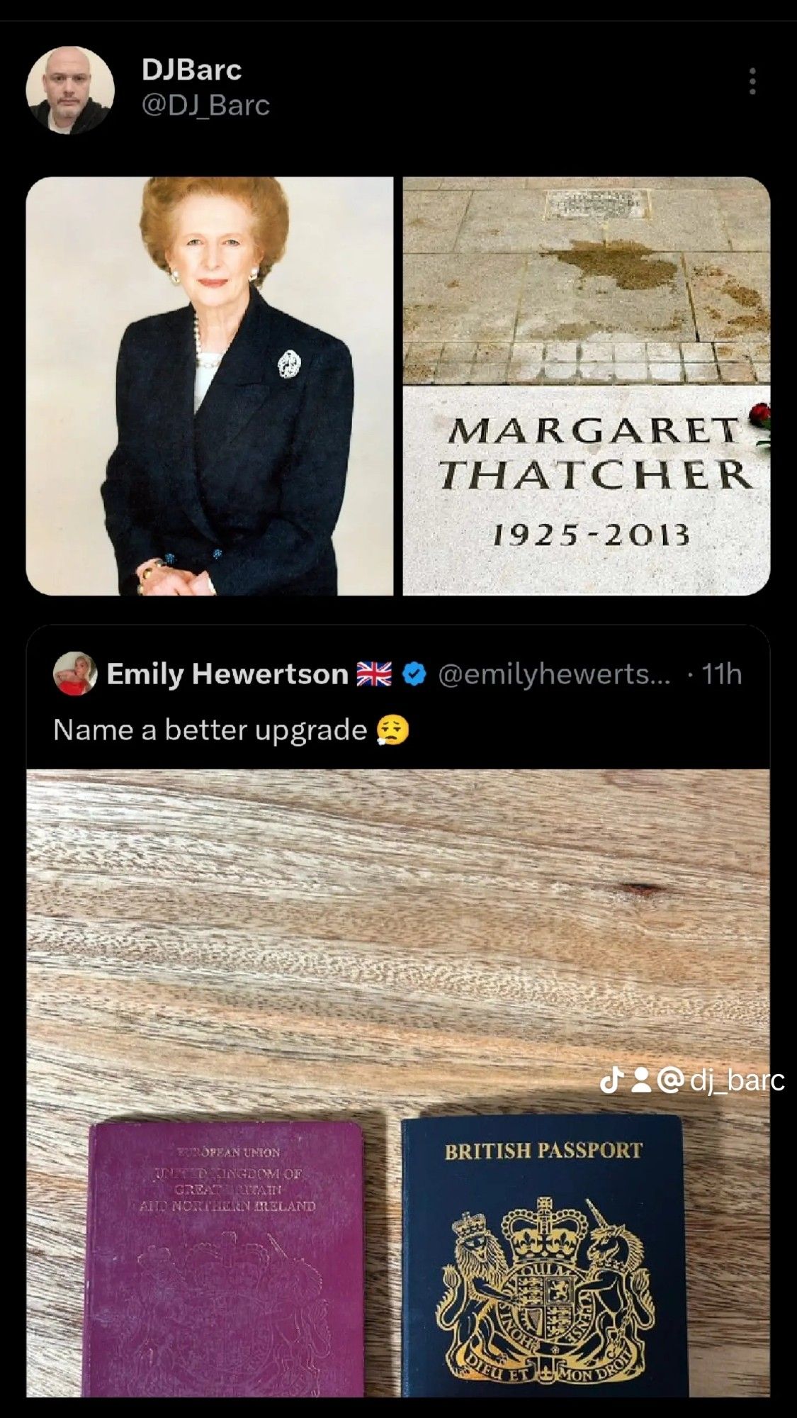 Screenshot of a Twitter Quote Tweet

Right wing Emily Hewertson posted an old EU passport with her new Blue British passport asking "Name a better upgrade"

My quote tweet is a photo of Margaret Thatcher next to Margaret Thatcher's grave.  Because she's dead.  As fuck