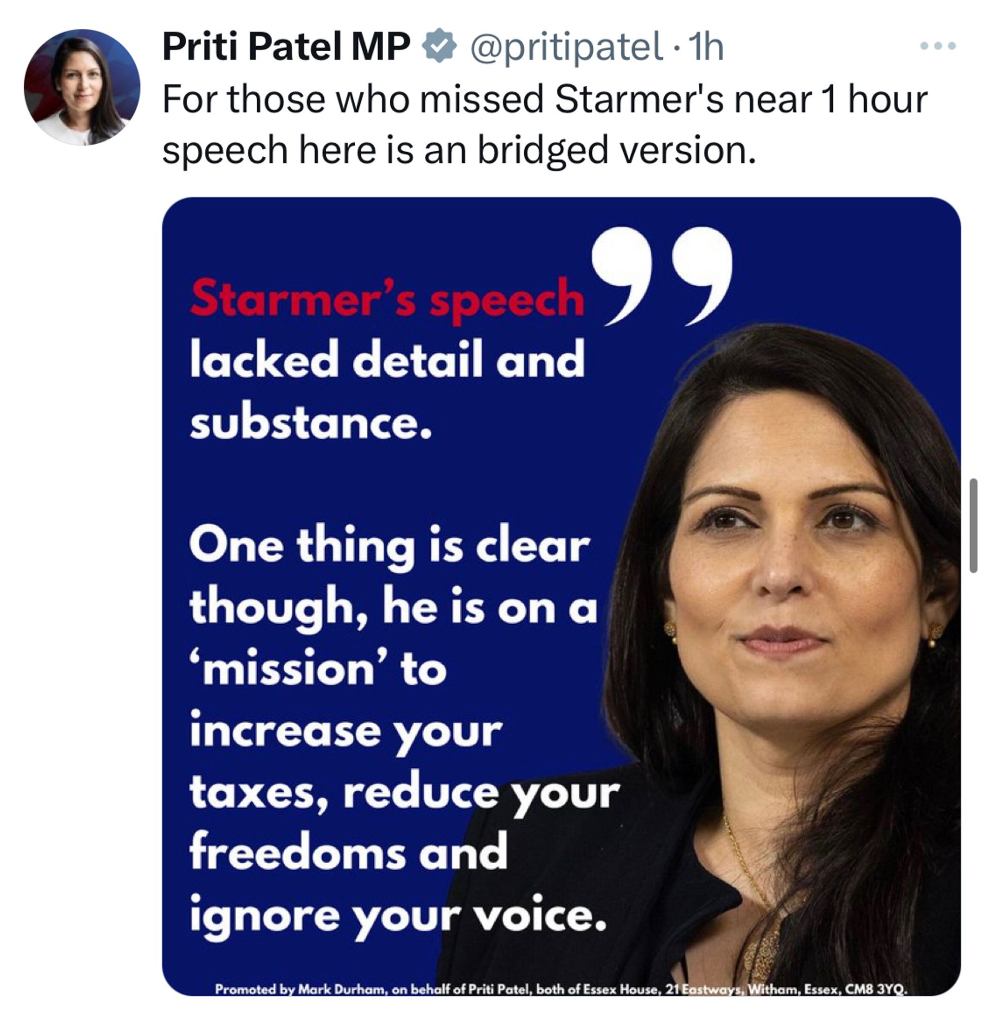 Priti Patel post (word for word)
“For those who missed Starmer’s near 1 hour speech here is an bridged version.”

Photo of Patel (looking like she’s sucking a lemon) with a further quote:
“Starmer’s speech lacked detail and substance.
One thing is clear though, he is on a ‘mission’ to increase your taxes, reduce your freedoms and ignore your voice.”