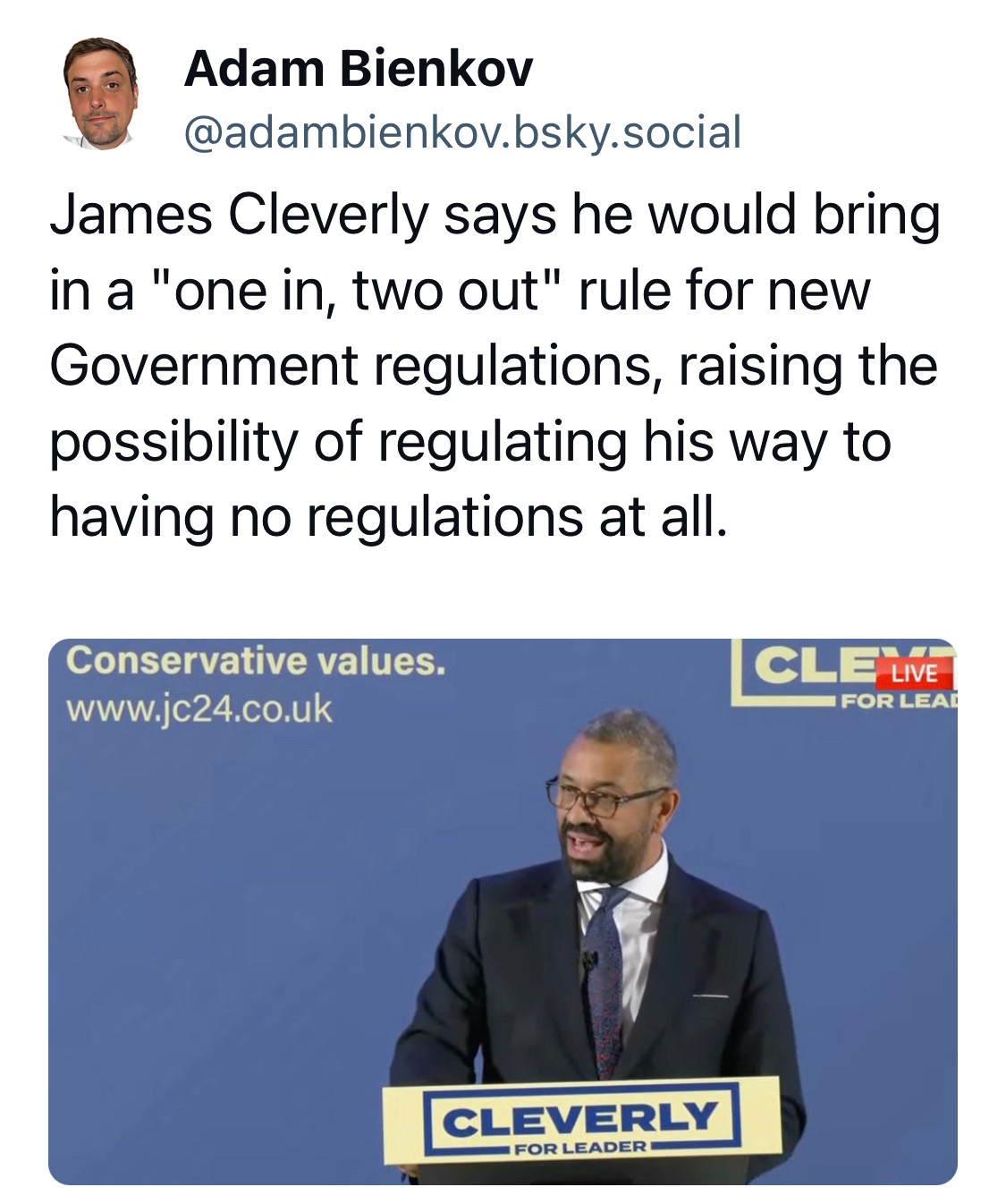 Adam Bienkov’s post:

“James Cleverly says he would bring in a “one in, two out rule for new regulations, raising the possibility of regulating his way to having no regulations at all.”