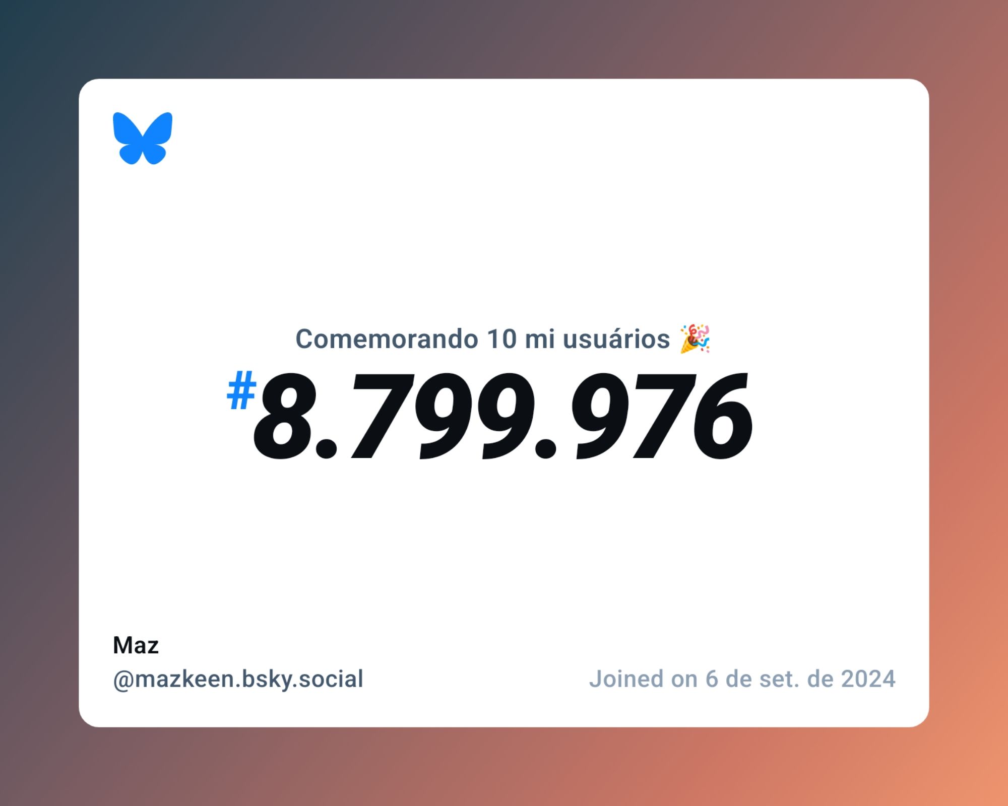 Um certificado virtual com o texto "Comemorando 10 milhões de usuários no Bluesky, #8.799.976, Maz ‪@mazkeen.bsky.social‬, ingressou em 6 de set. de 2024"