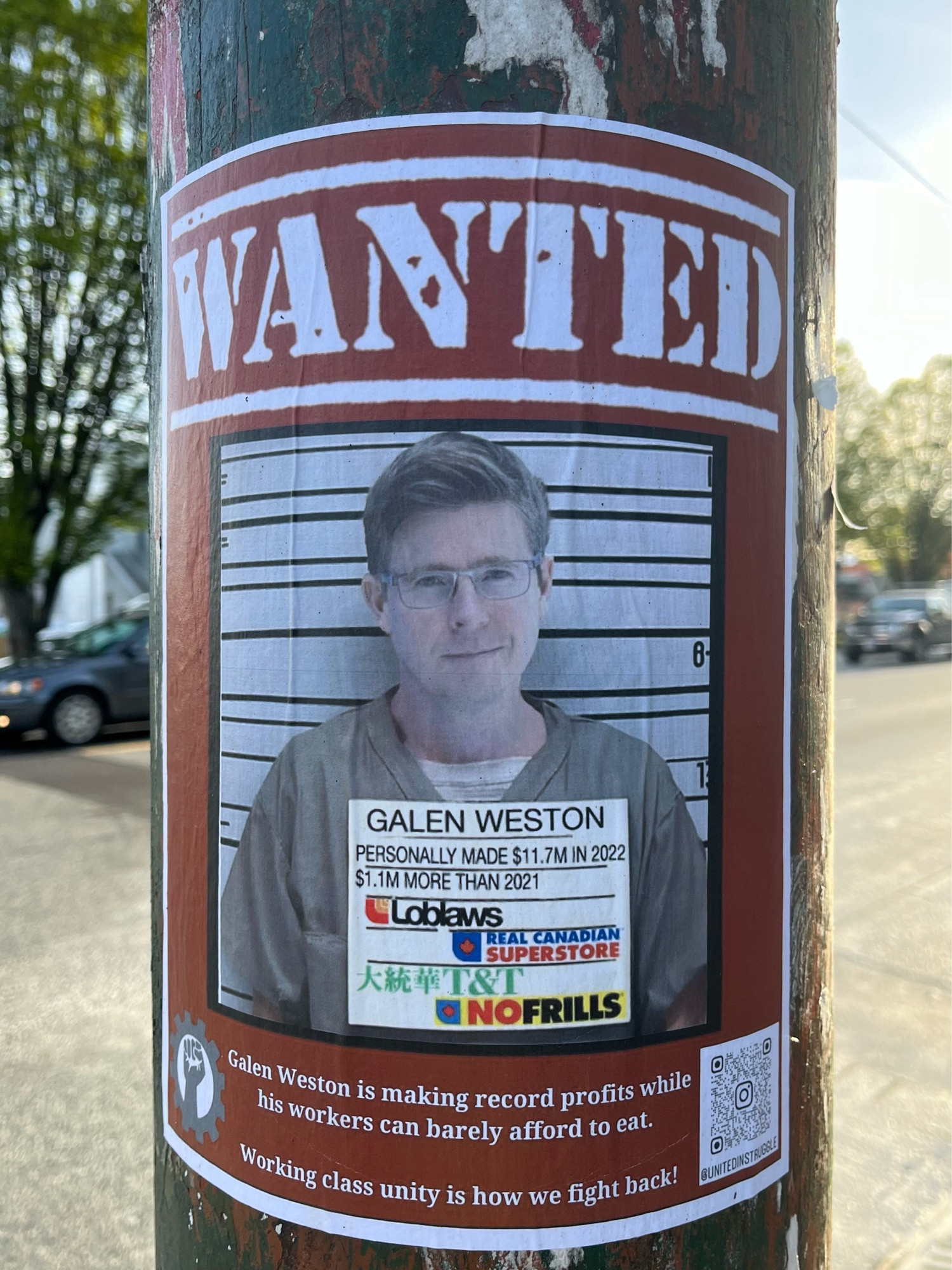 Wanted Poster for greedy Galen Weston, the billionaire, up on a power pole in Vancouver. Located curiously close to the ghetto frills store.