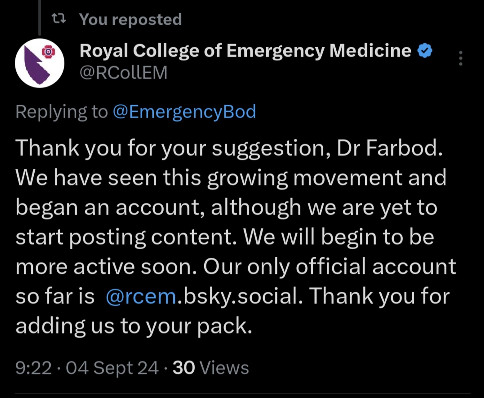 Thank you for your suggestion, Dr Farbod. We have seen this growing movement and began an account, although we are yet to start posting content. We will begin to be more active soon. Our only official account so far is @rcem.bsky.social. Thank you for adding us to your pack.
9:22 04 Sept 24