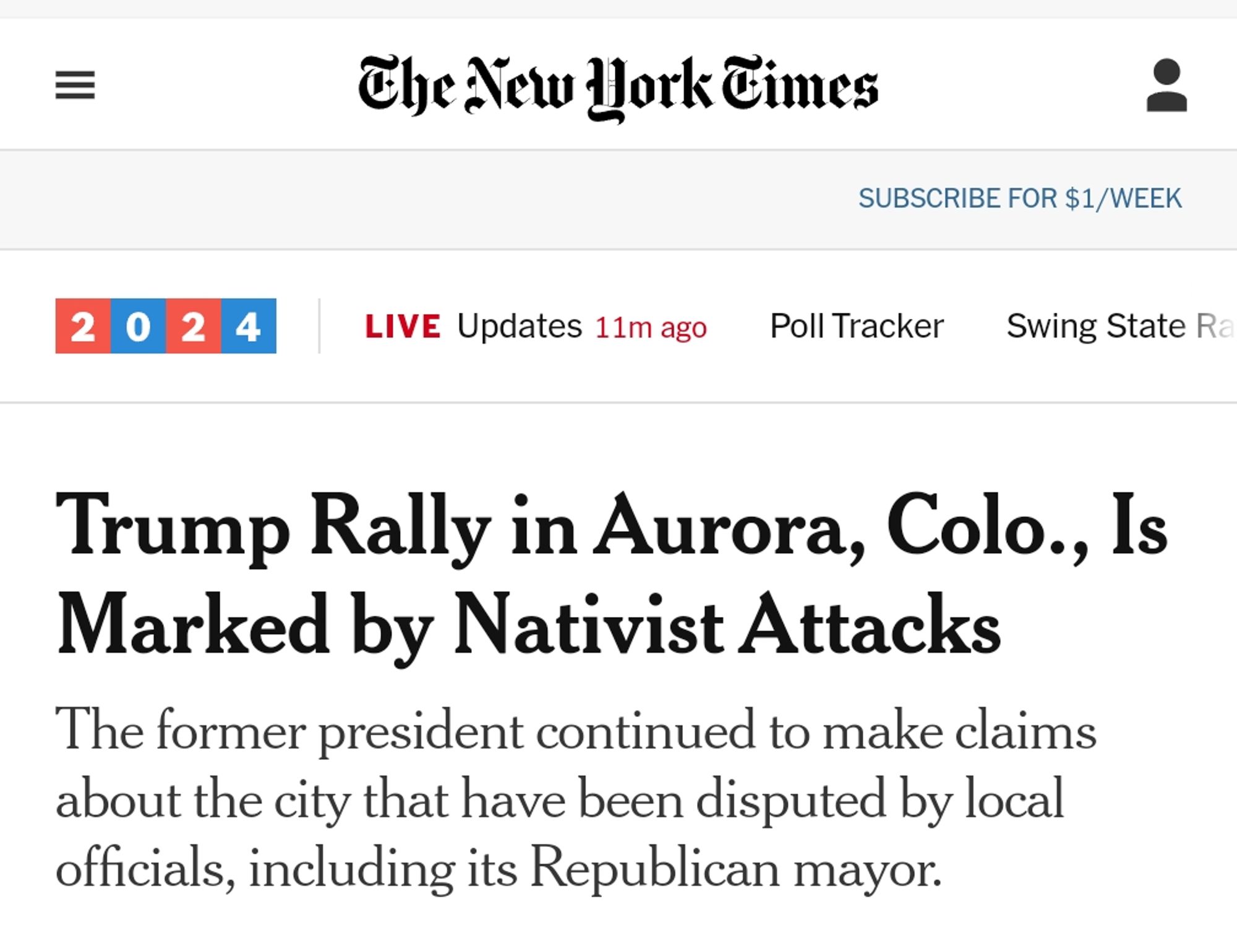 NY Times headline and subhed

Trump Rally in Aurora, Colo., Is Marked by Nativist Attacks
The former president continued to make claims about the city that have been disputed by local officials, including its Republican mayor.

