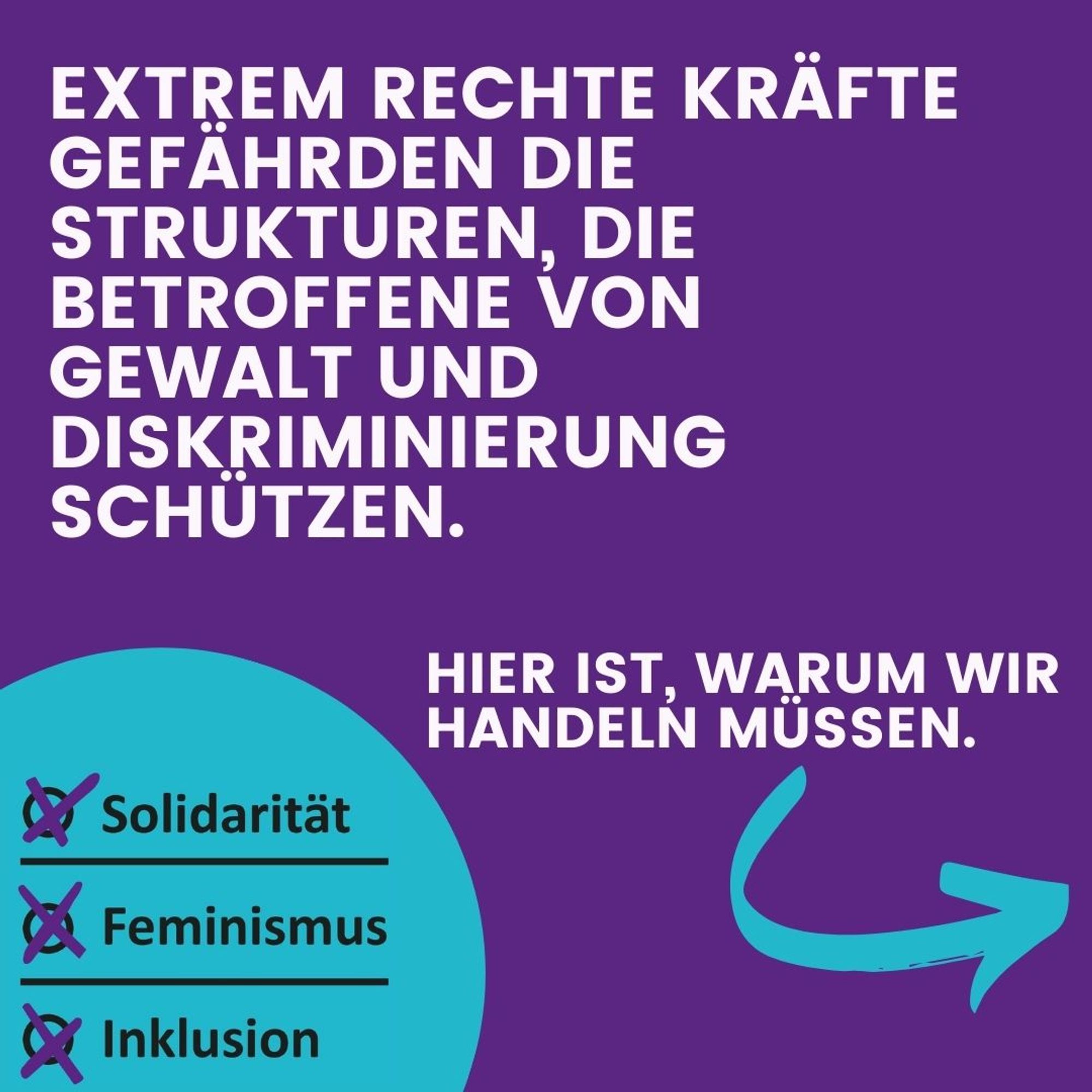 Text: Extrem rechte Kräfte gefährden die Strukturen, die Betroffene von Gewalt und Diskriminierung schützen. Hier ist, warum wir handeln müssen.